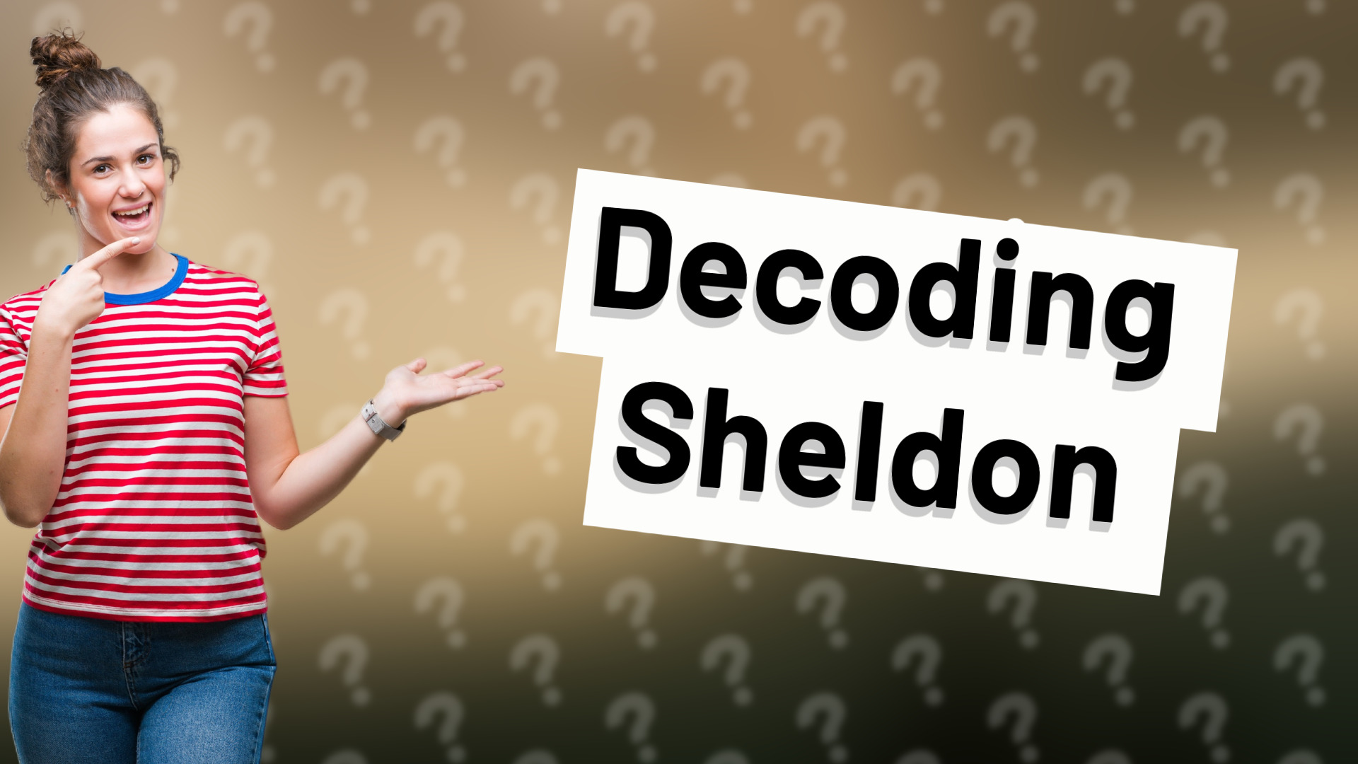 Decoding Sheldon