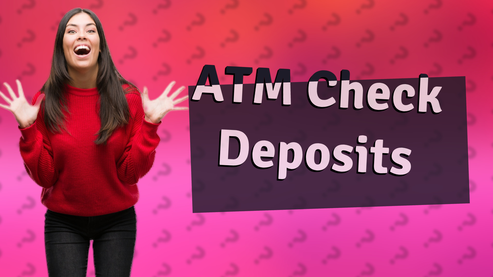 ATM Check Deposits