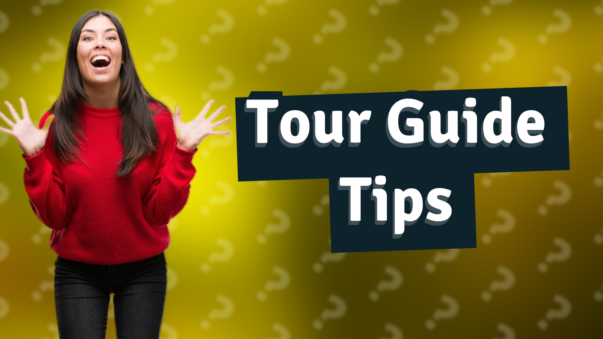 Tour Guide Tips