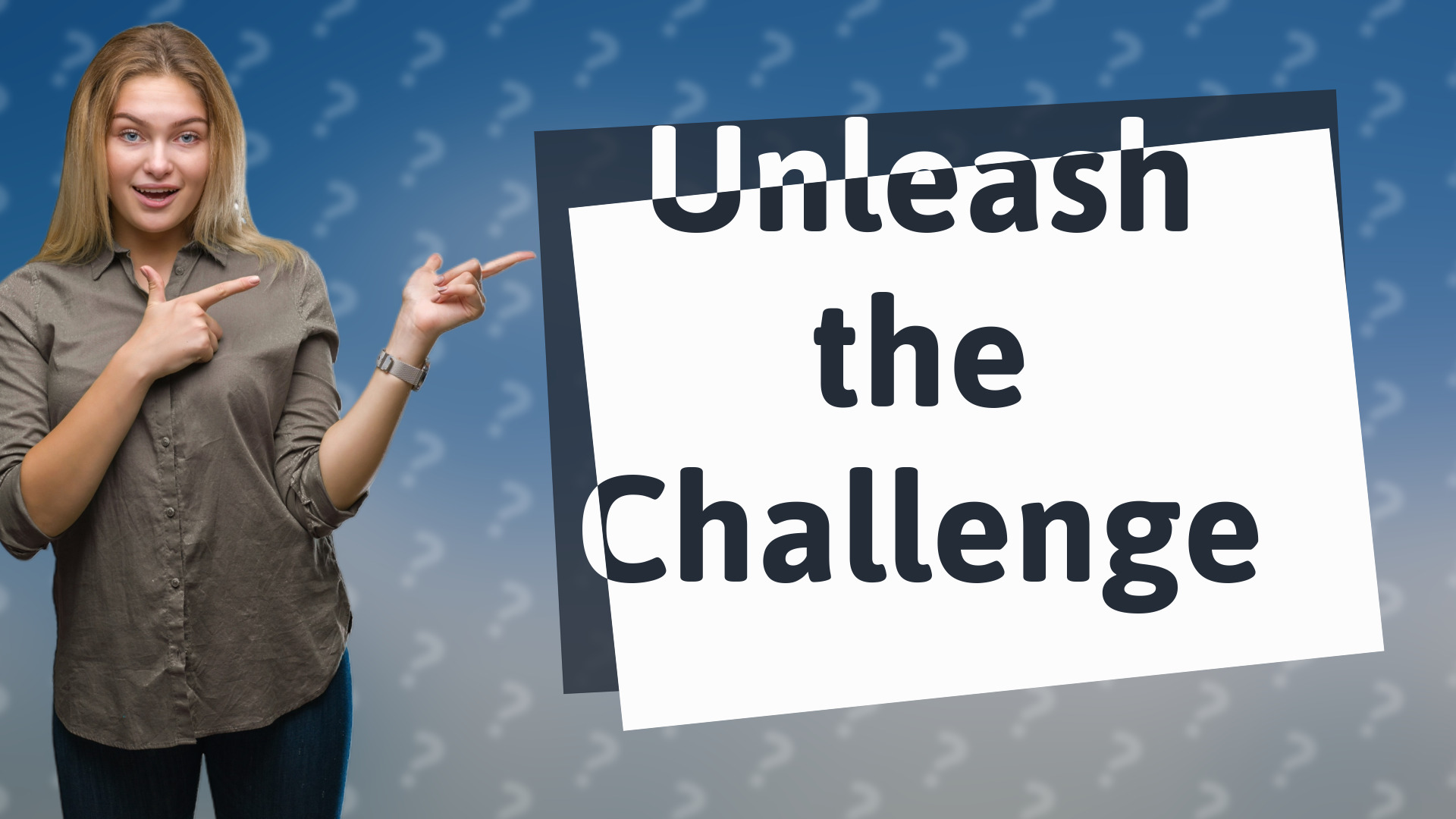 Unleash the Challenge