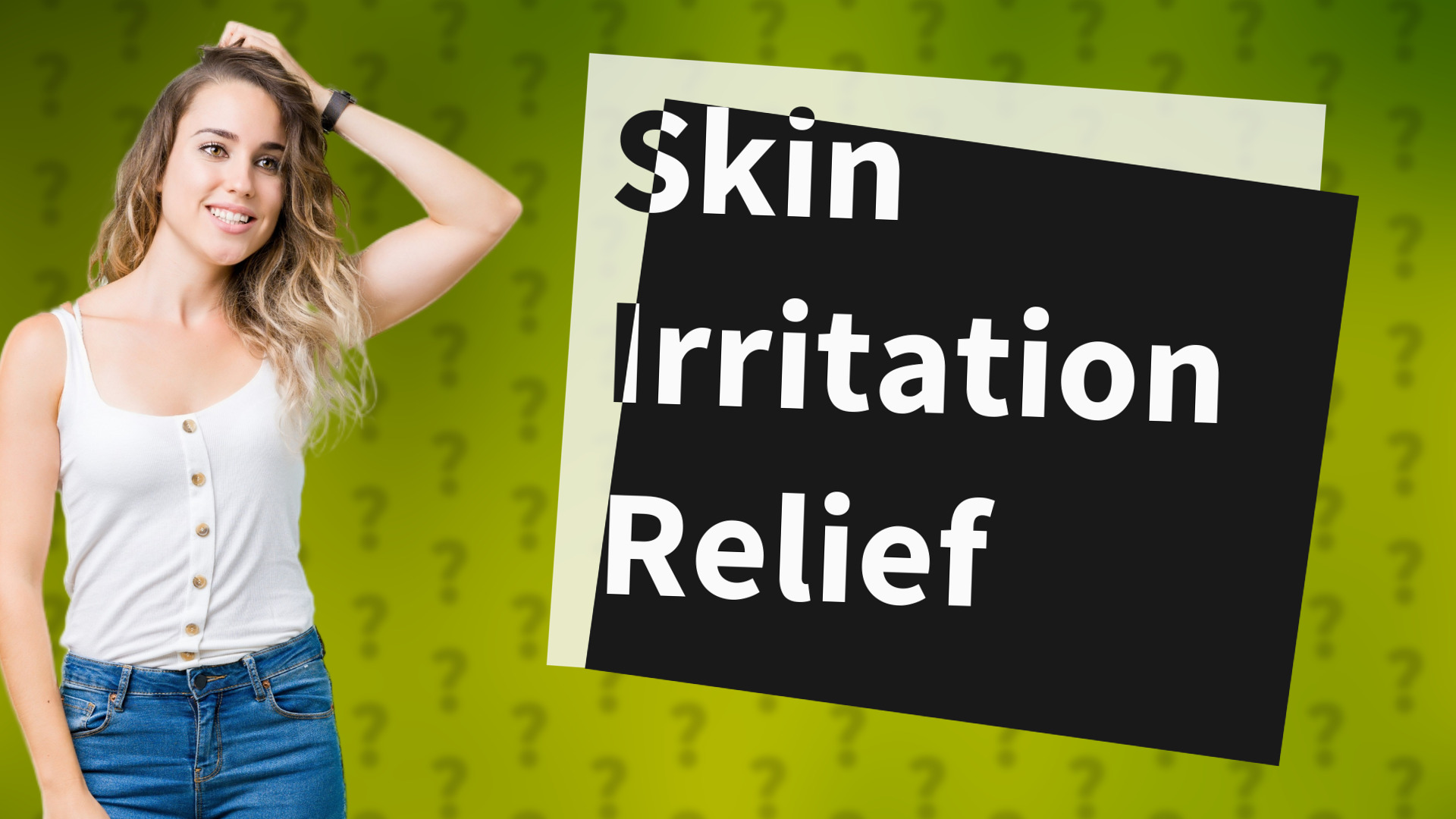 Skin Irritation Relief