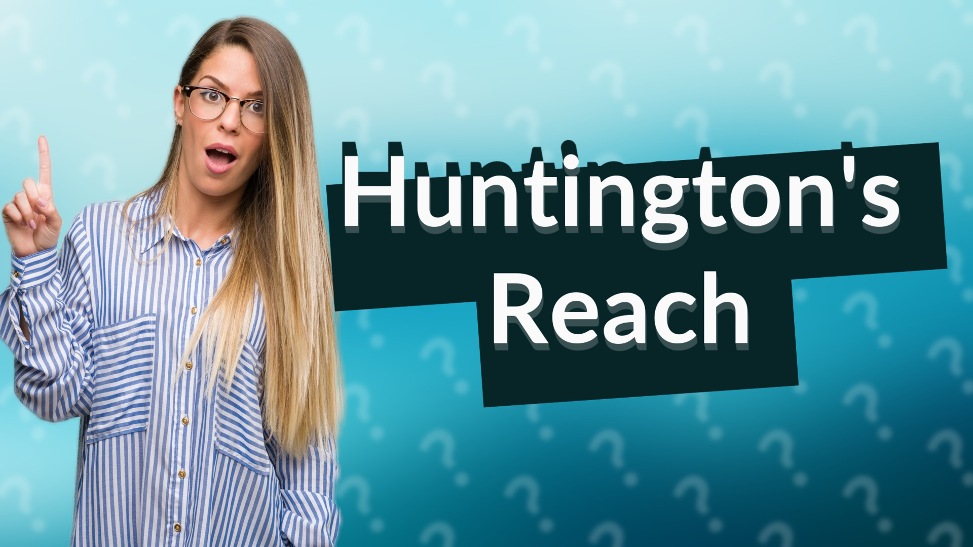 Huntington's Reach