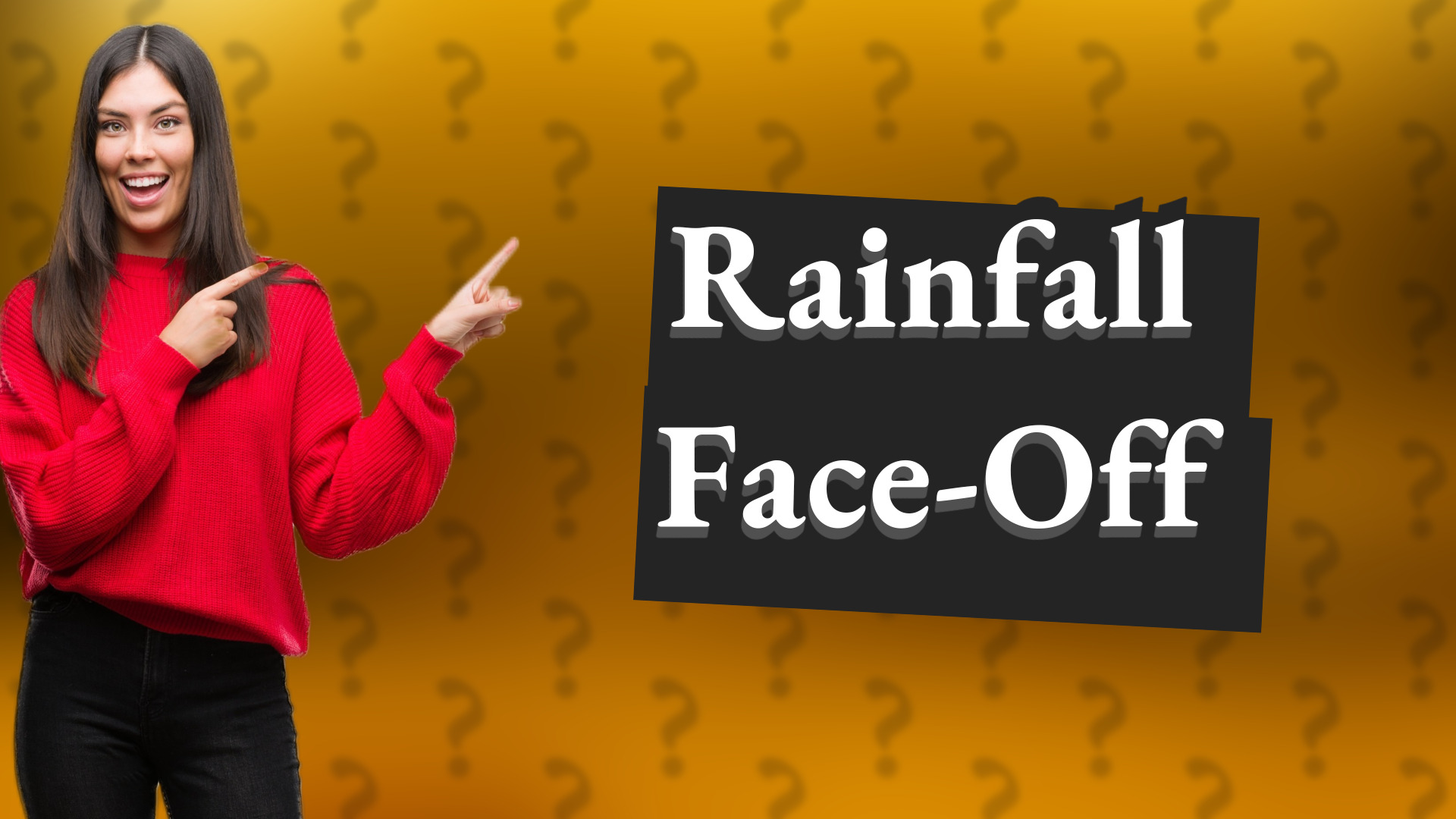Rainfall Face-Off