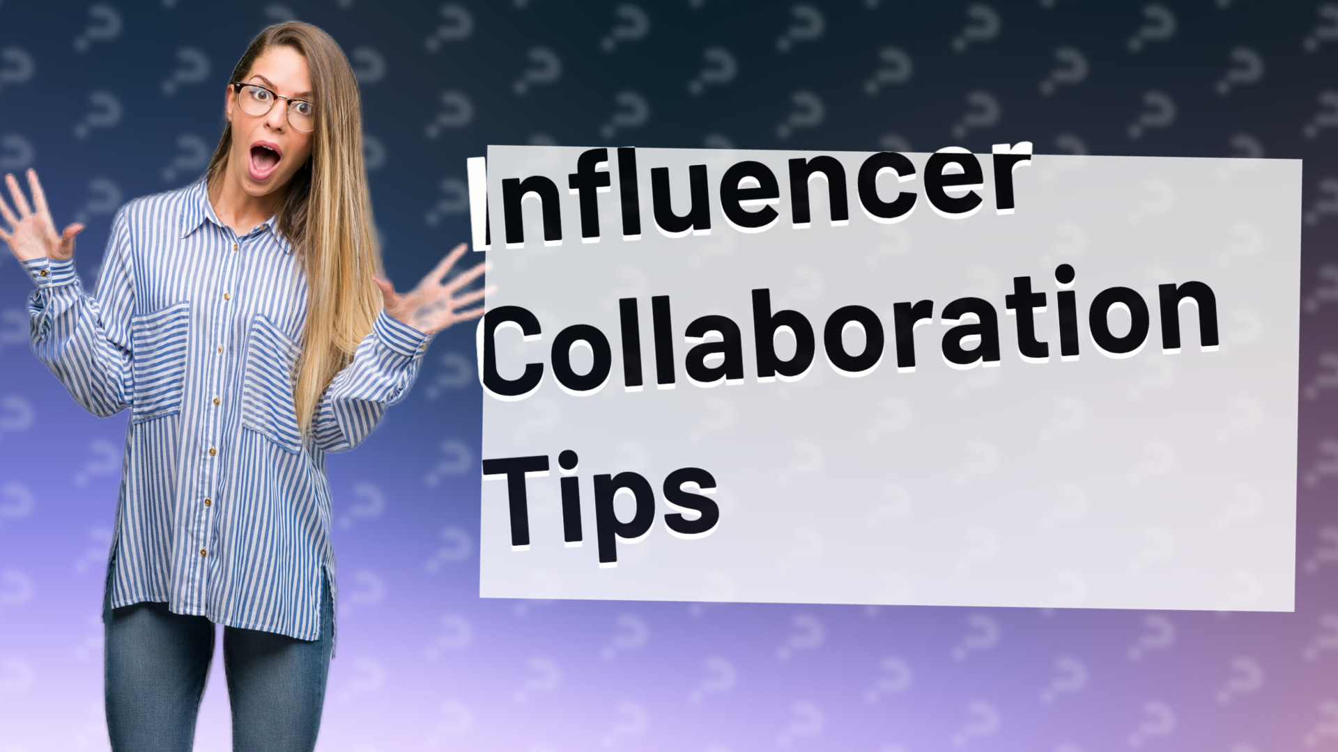 Influencer Collaboration Tips
