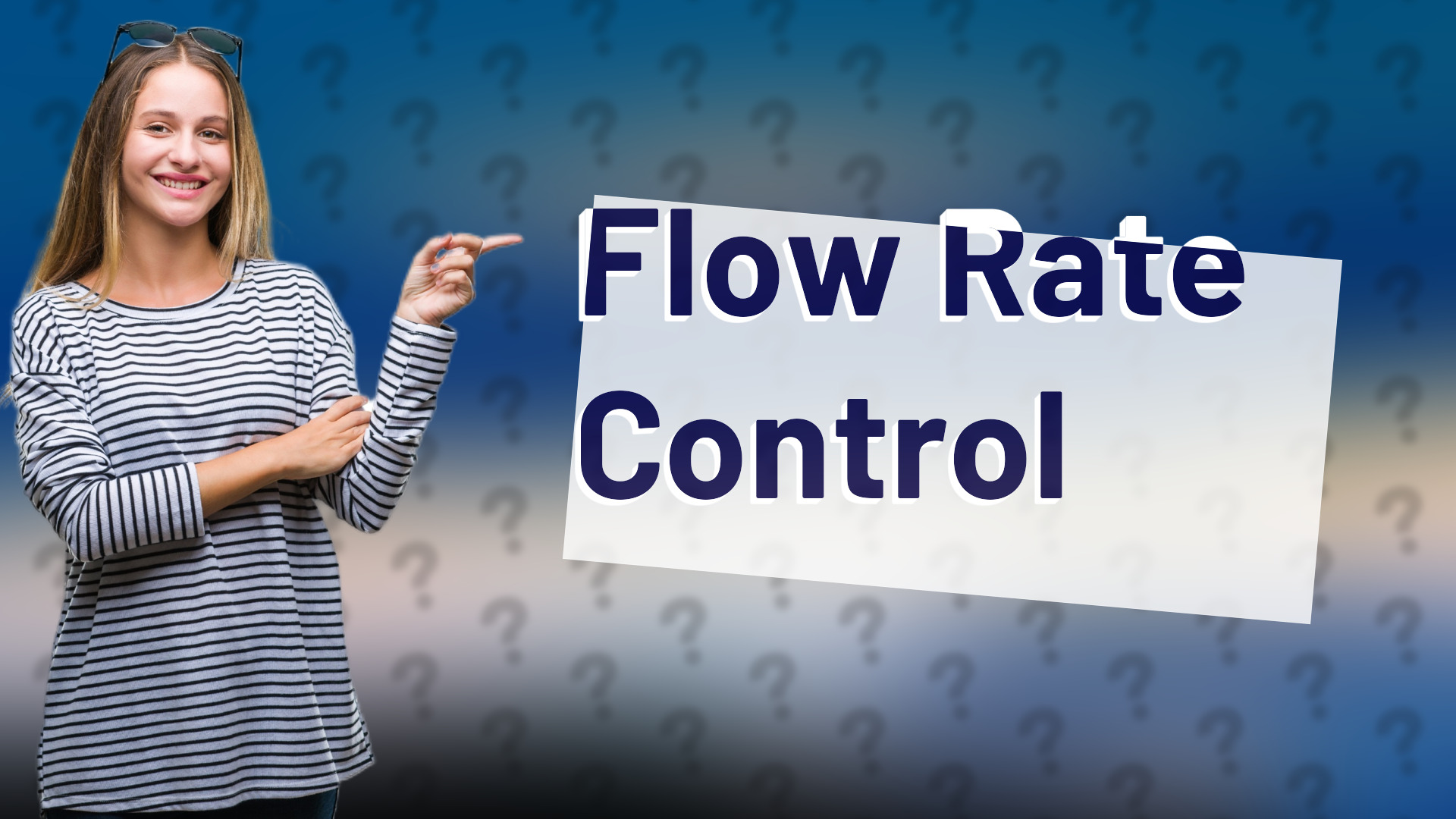 Flow Rate Control