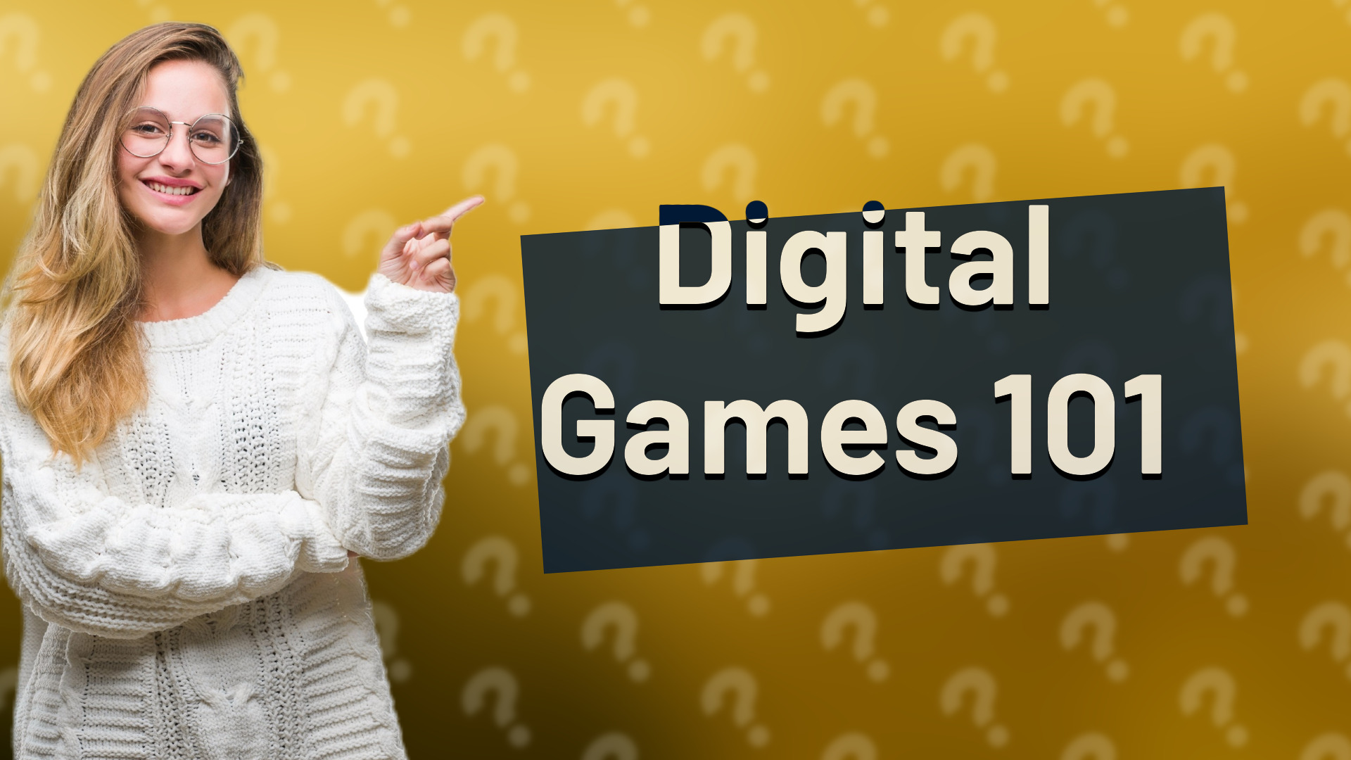 Digital Games 101