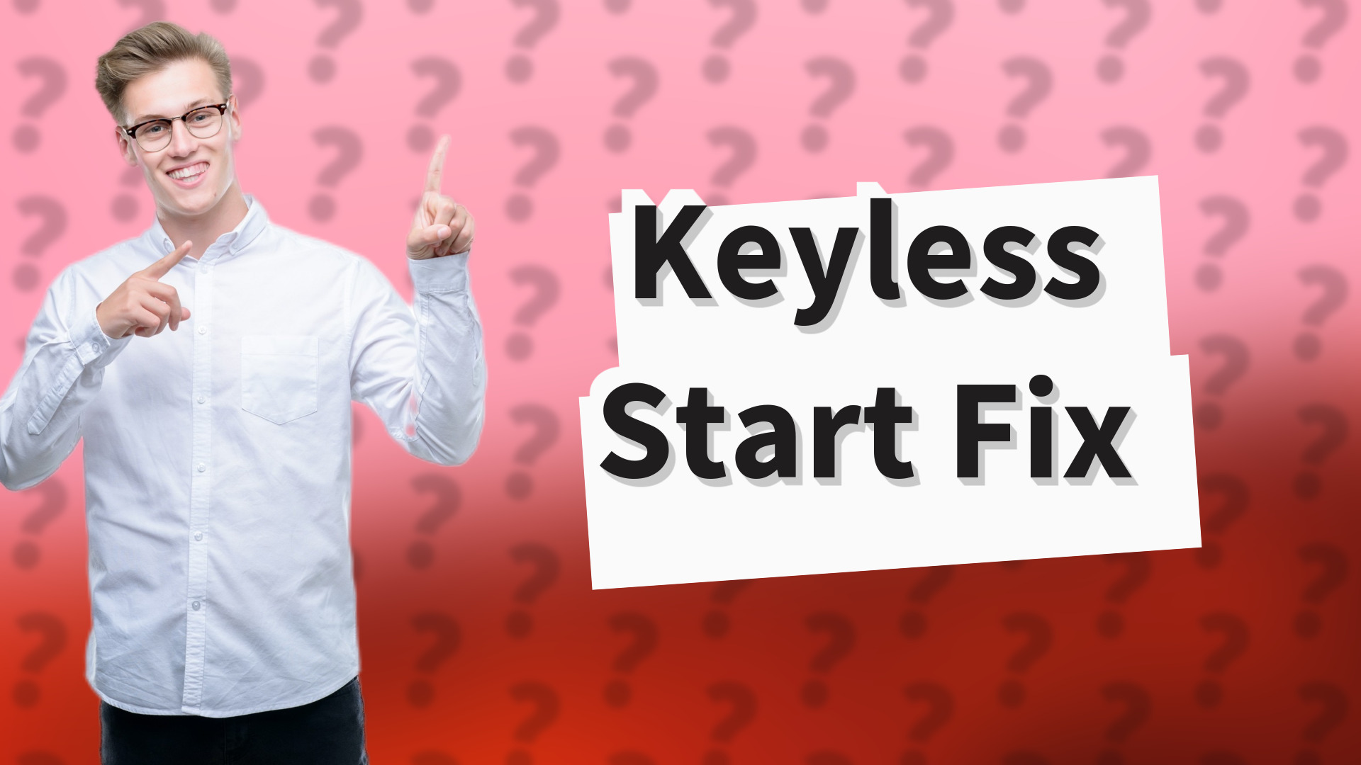 Keyless Start Fix