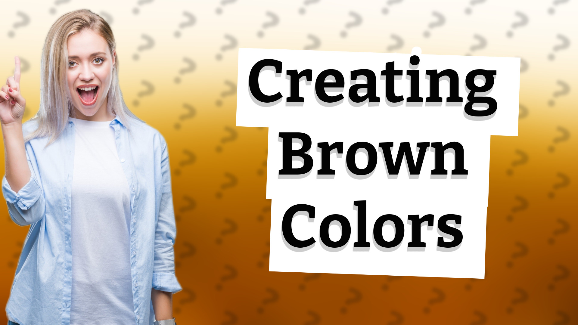 Creating Brown Colors
