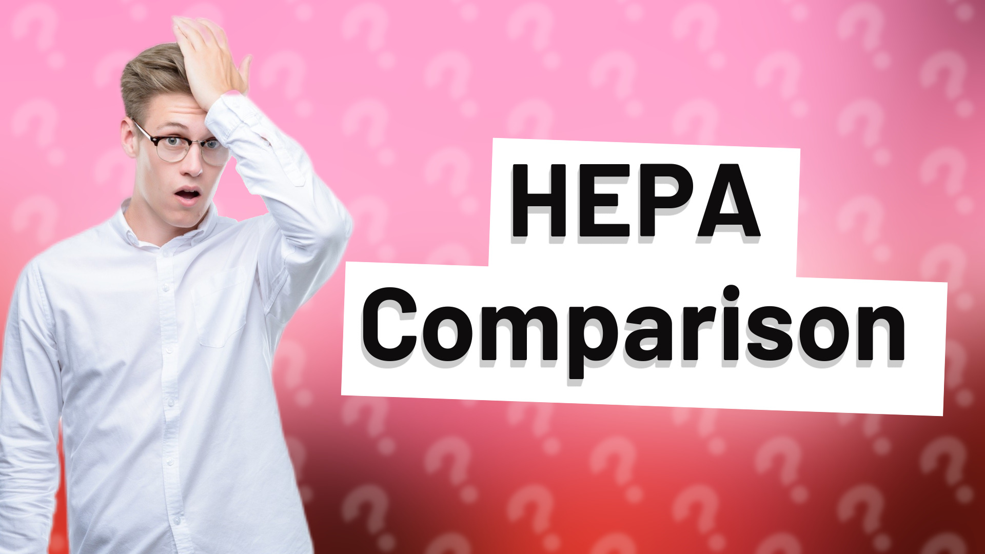HEPA Comparison