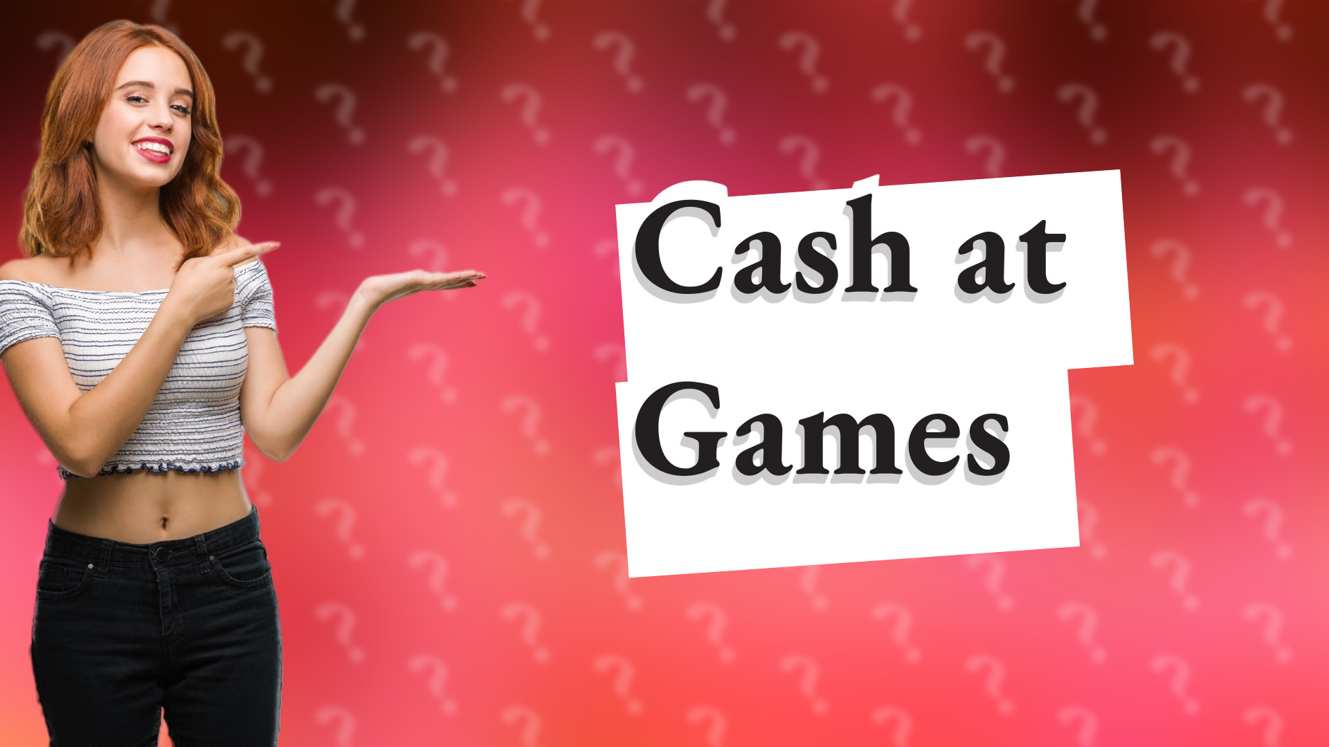 Cash at Games