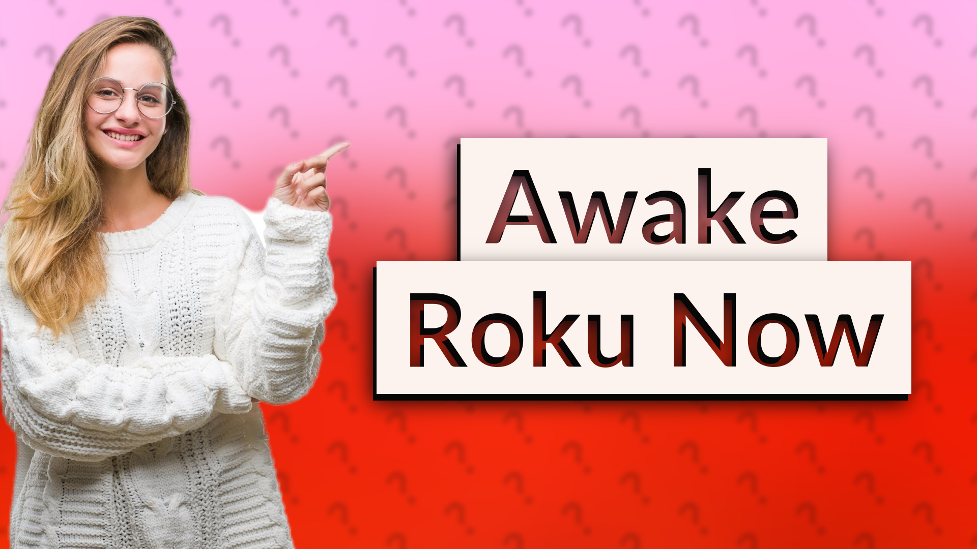 Awake Roku Now