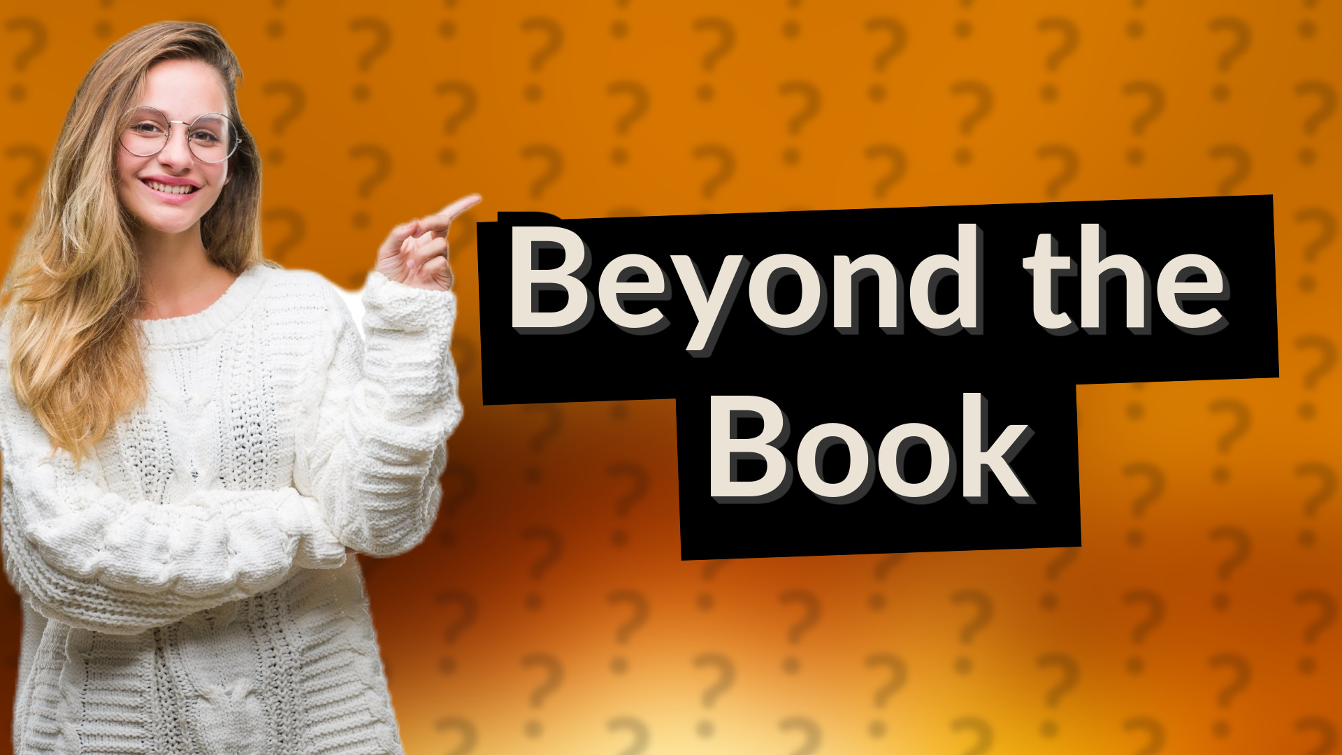 Beyond the Book