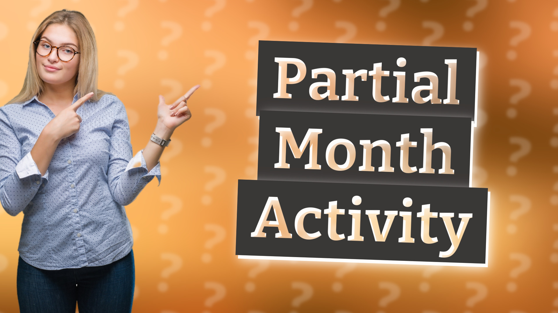 Partial Month Activity