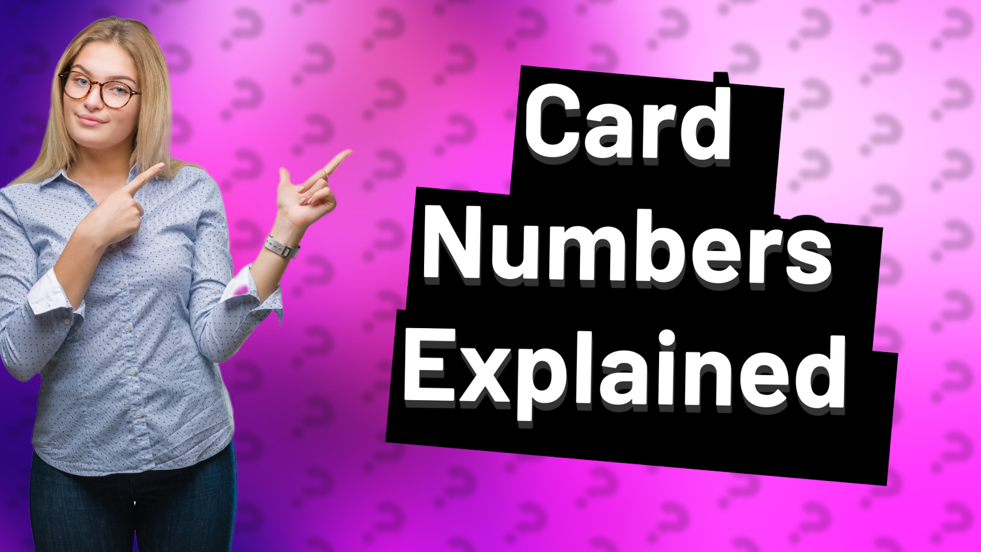 Card Numbers Explained