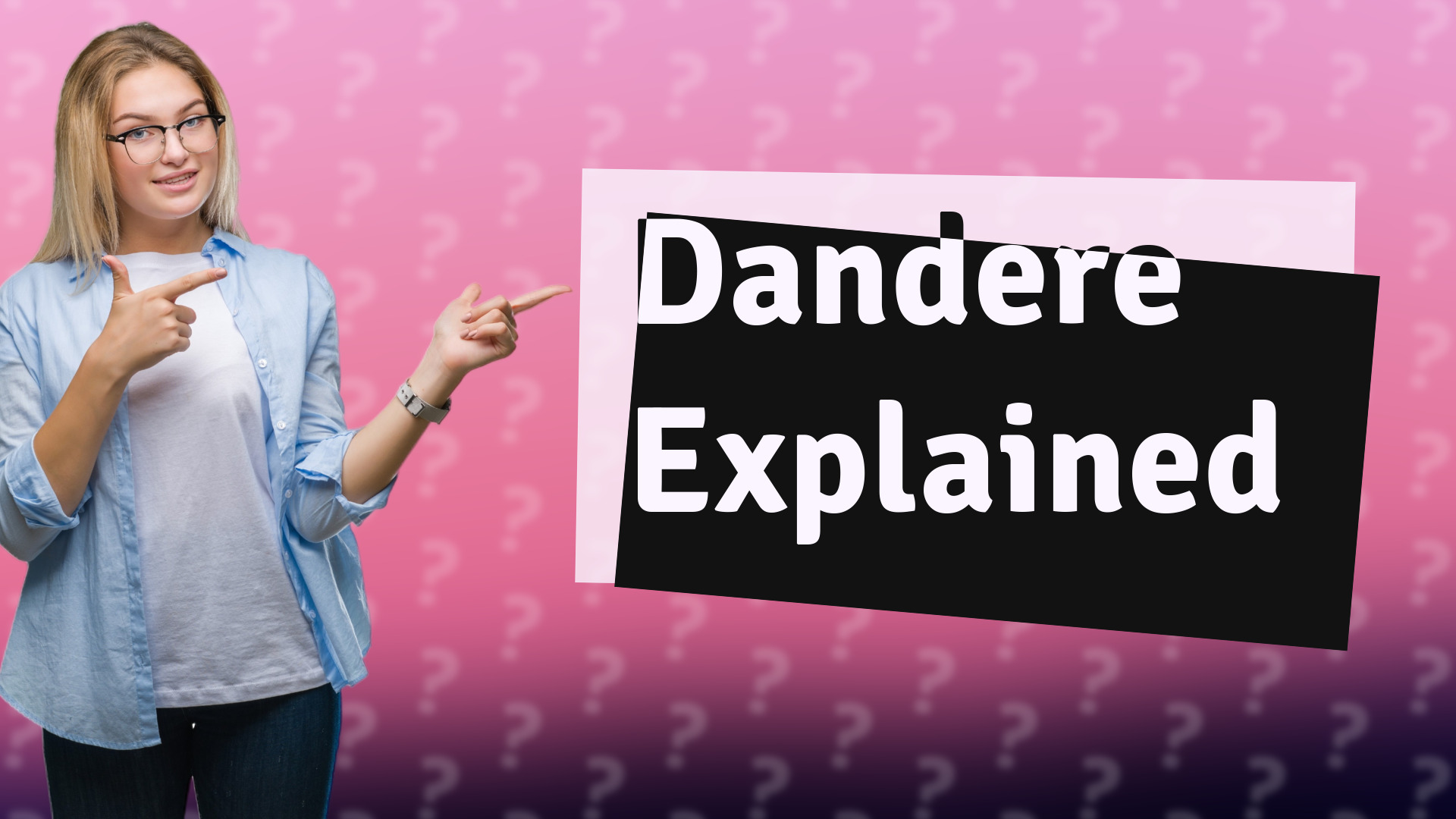 Dandere Explained