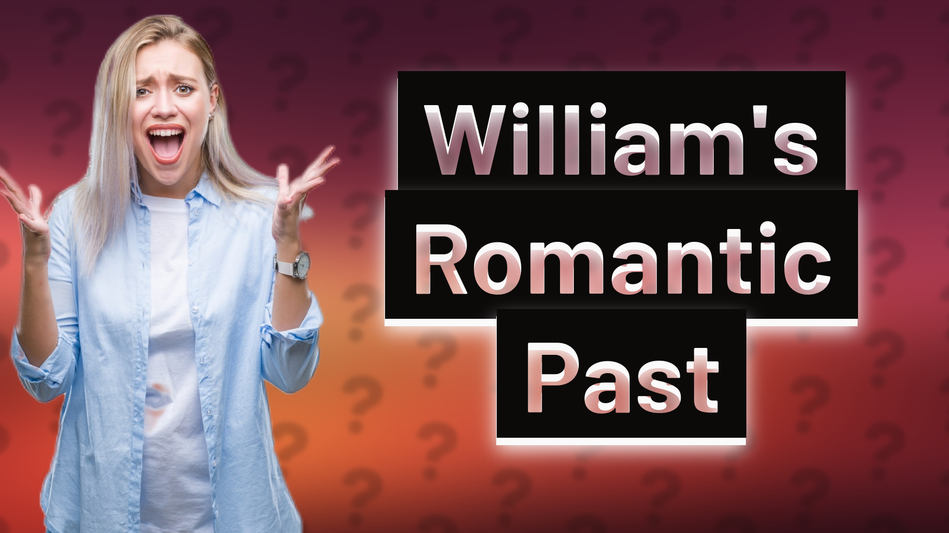 William's Romantic Past