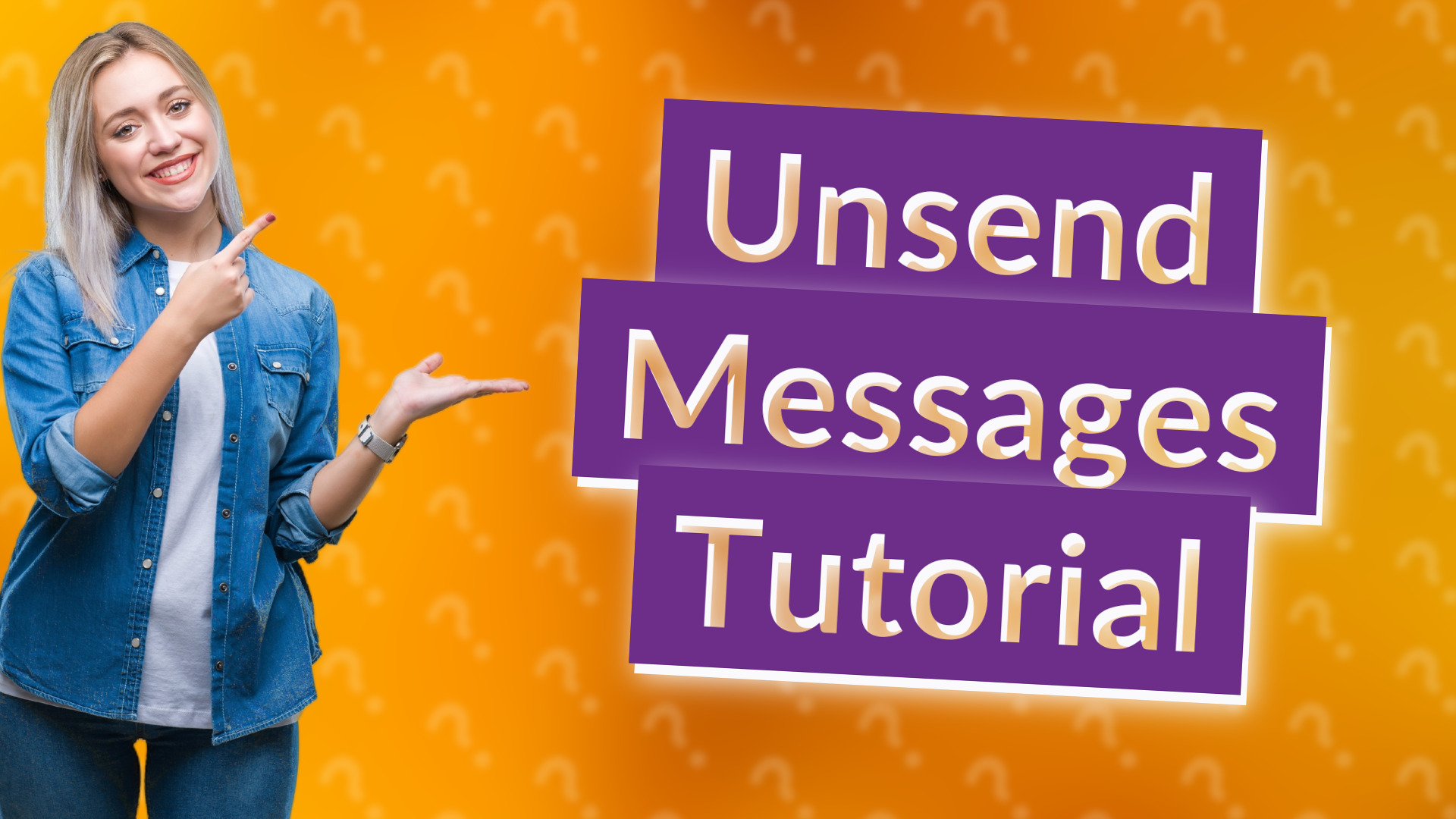 Unsend Messages Tutorial