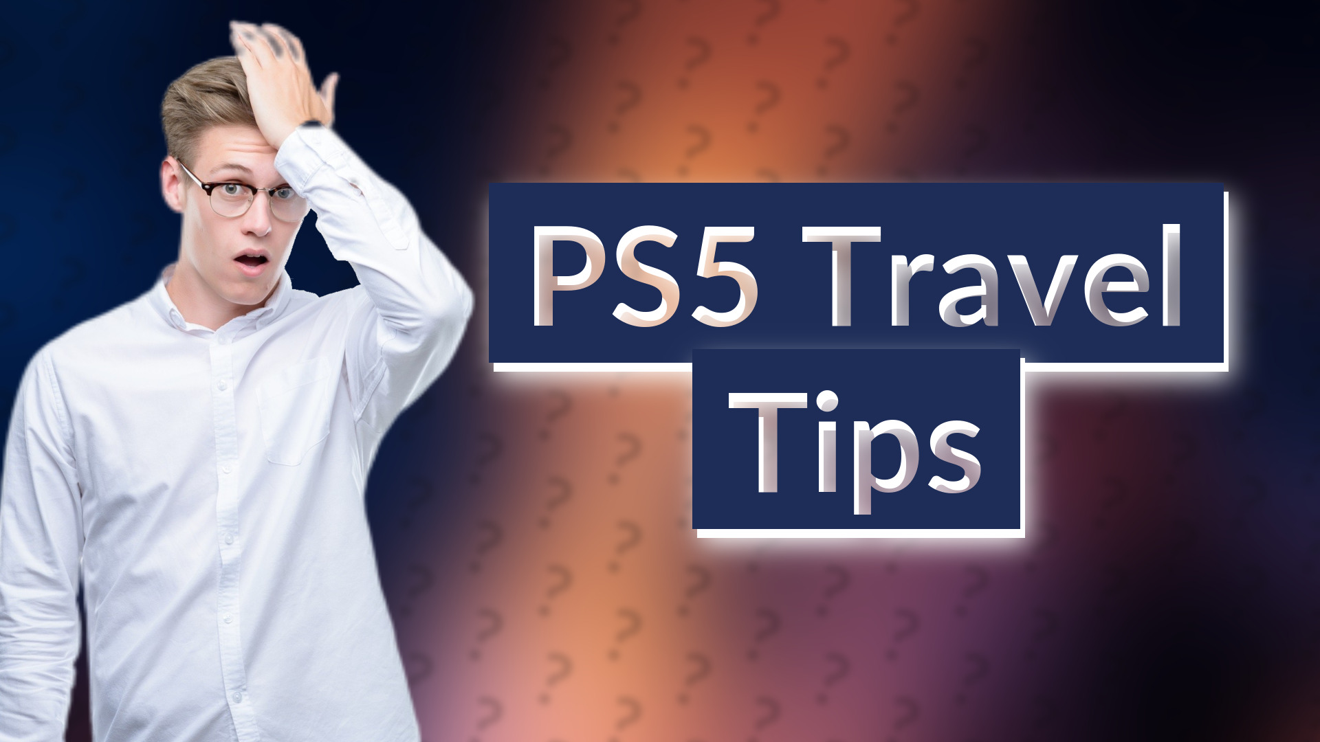 PS5 Travel Tips
