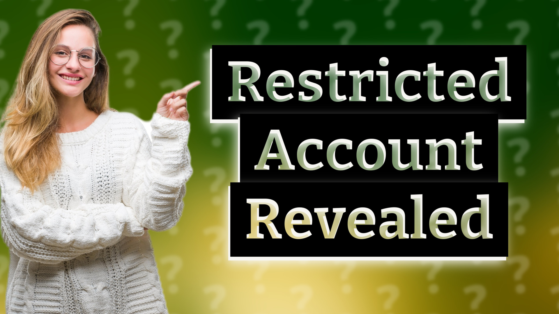 Restricted Account Revealed