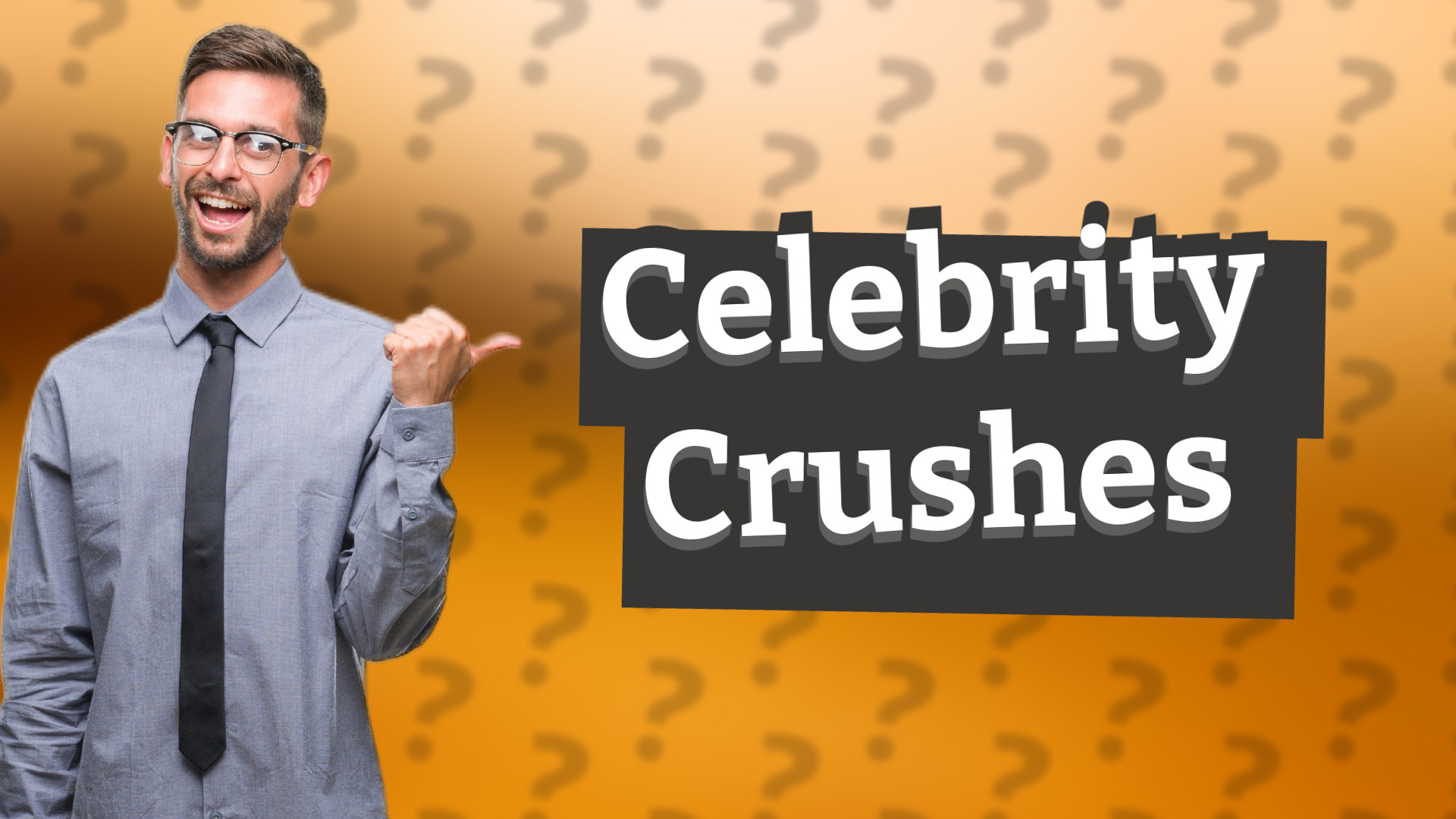 Celebrity Crushes