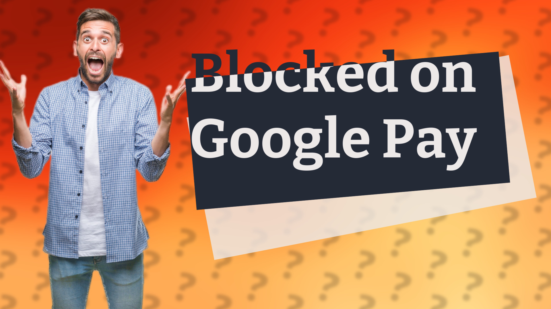 Blocked on Google Pay
