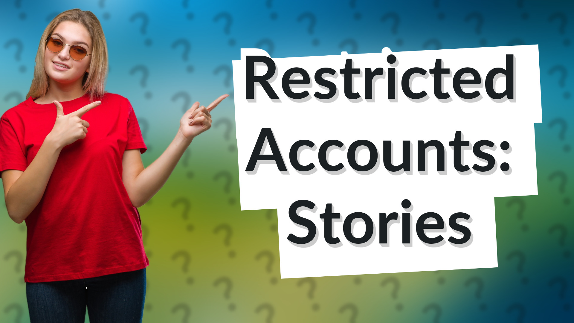 Restricted Accounts: Stories