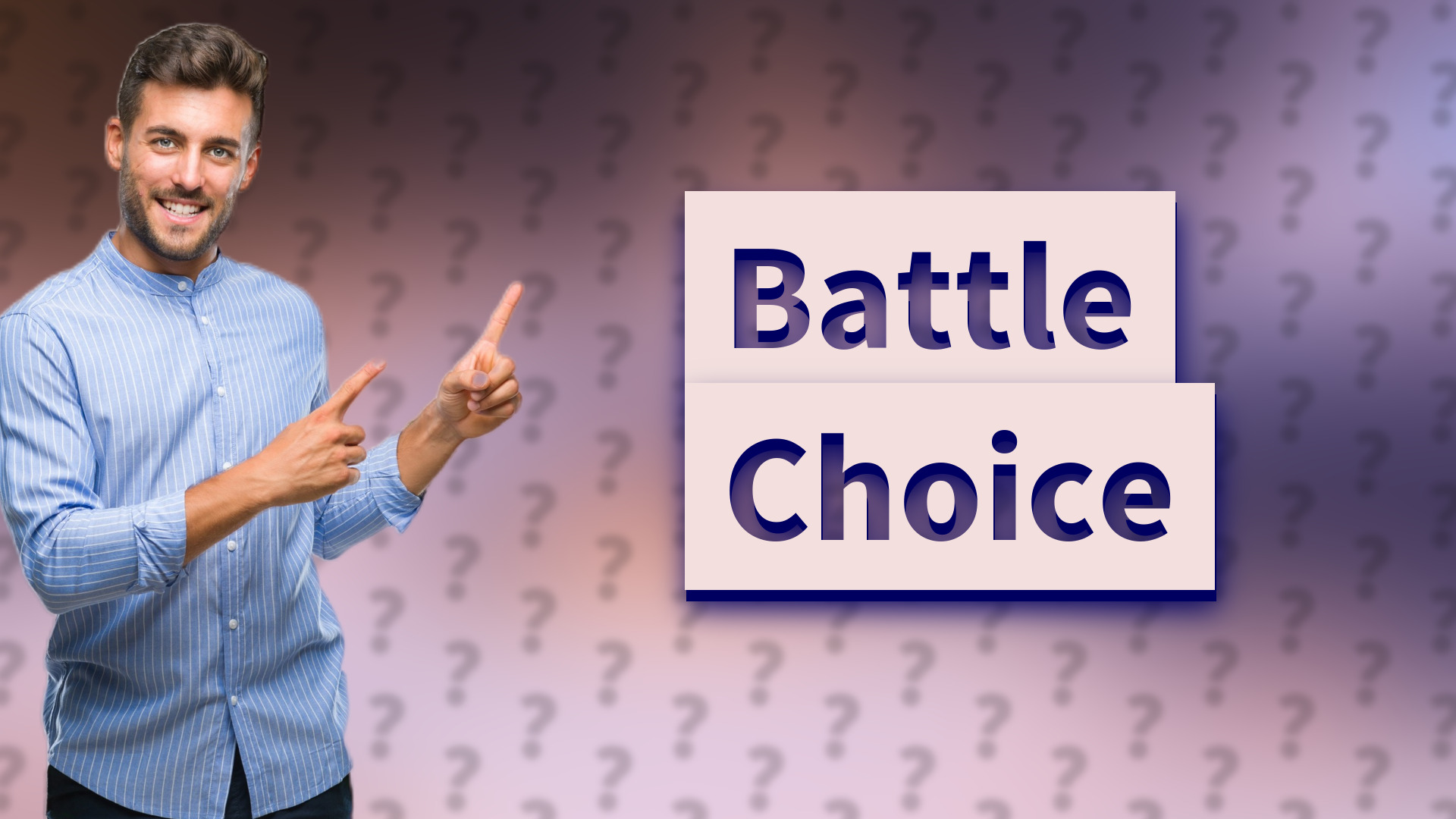 Battle Choice