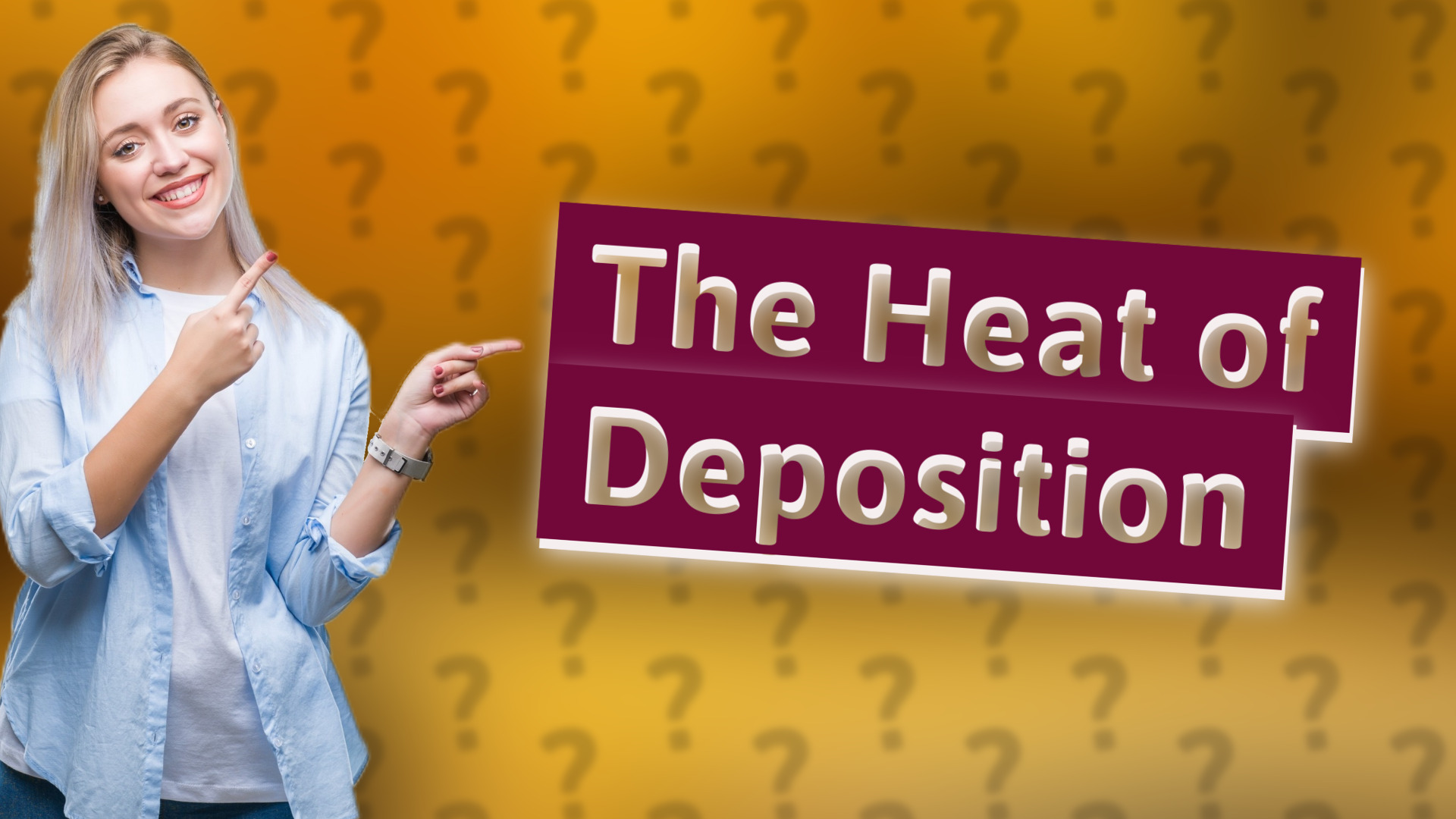 The Heat of Deposition