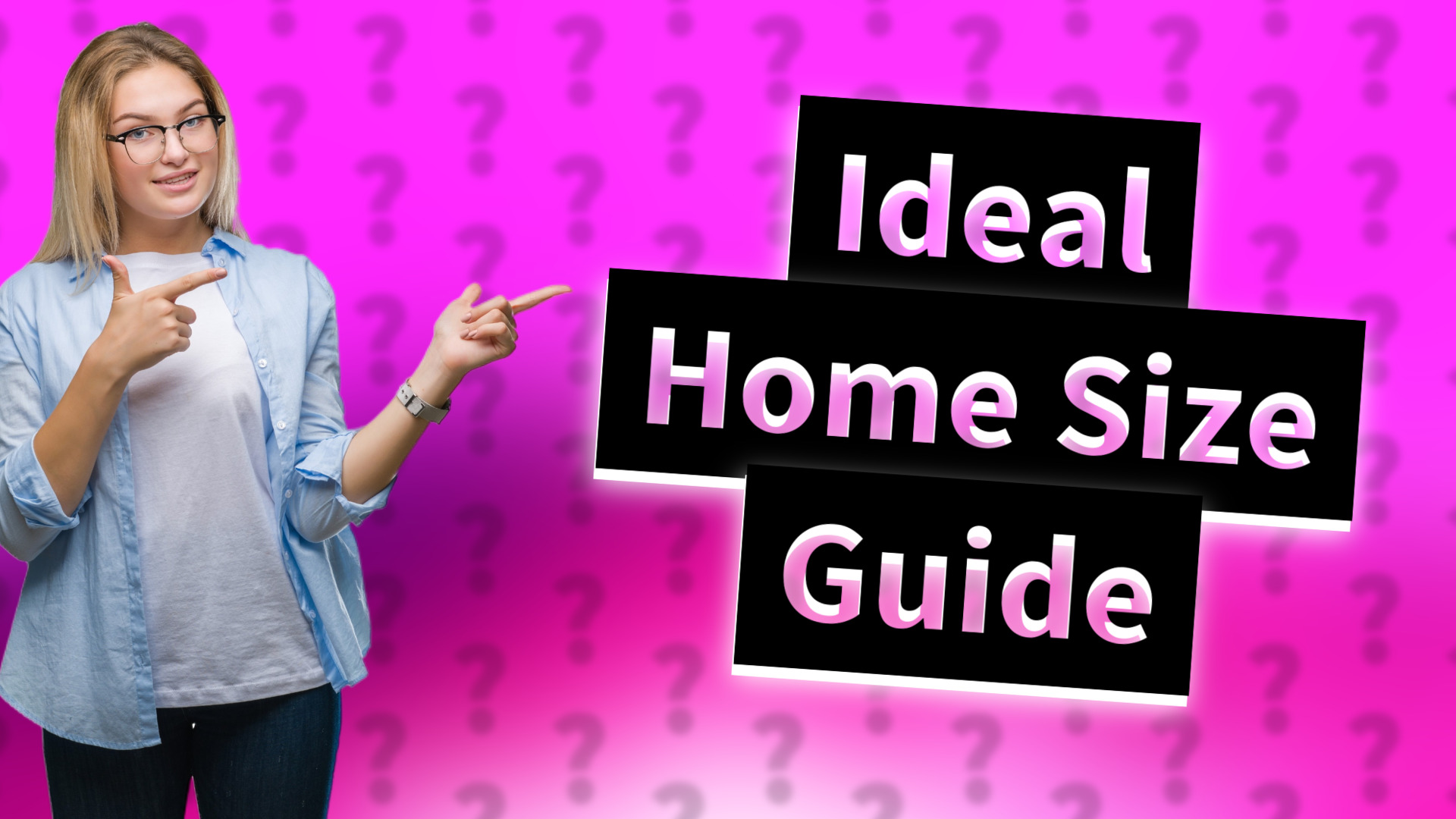 Ideal Home Size Guide