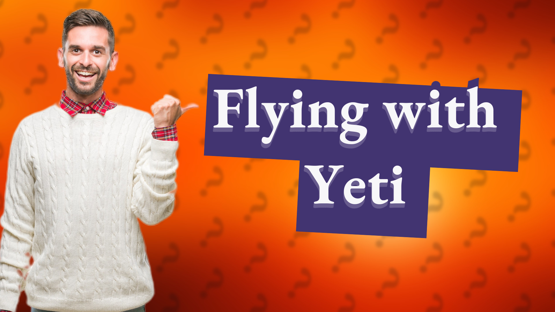 Flying with Yeti