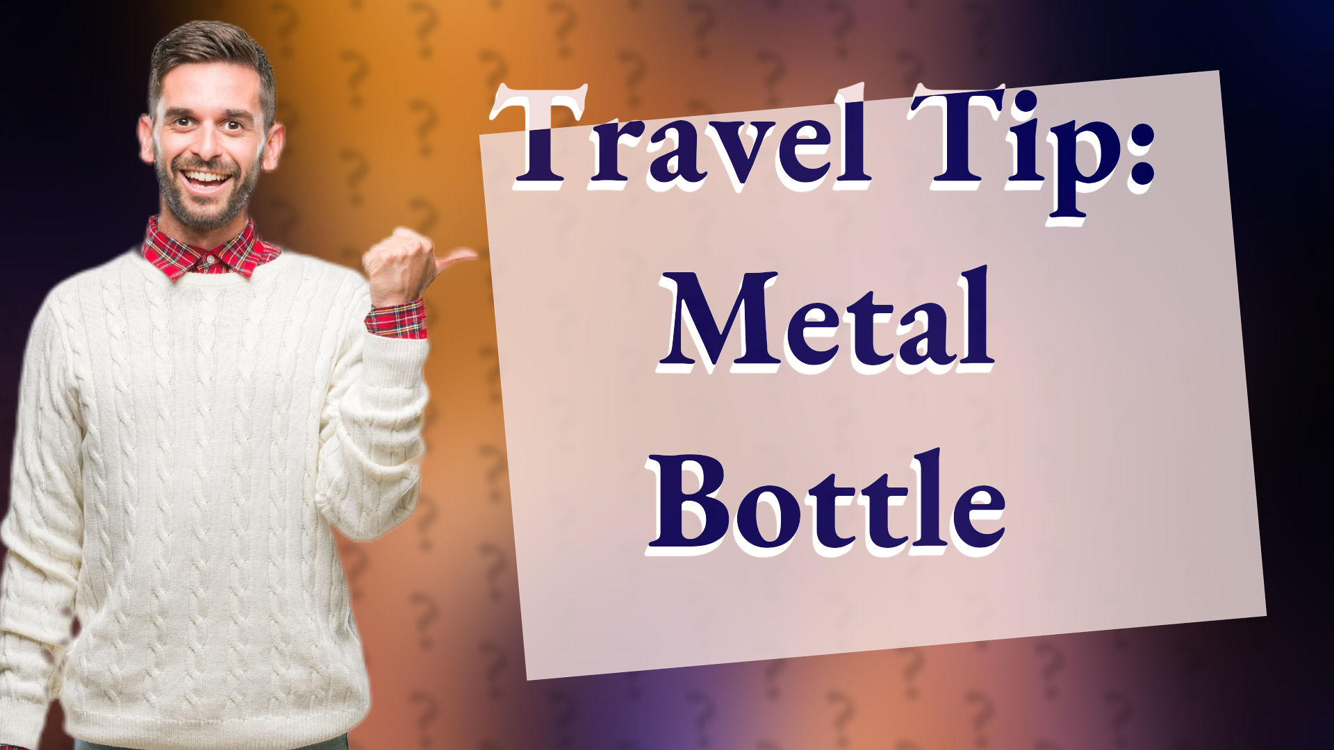 Travel Tip: Metal Bottle
