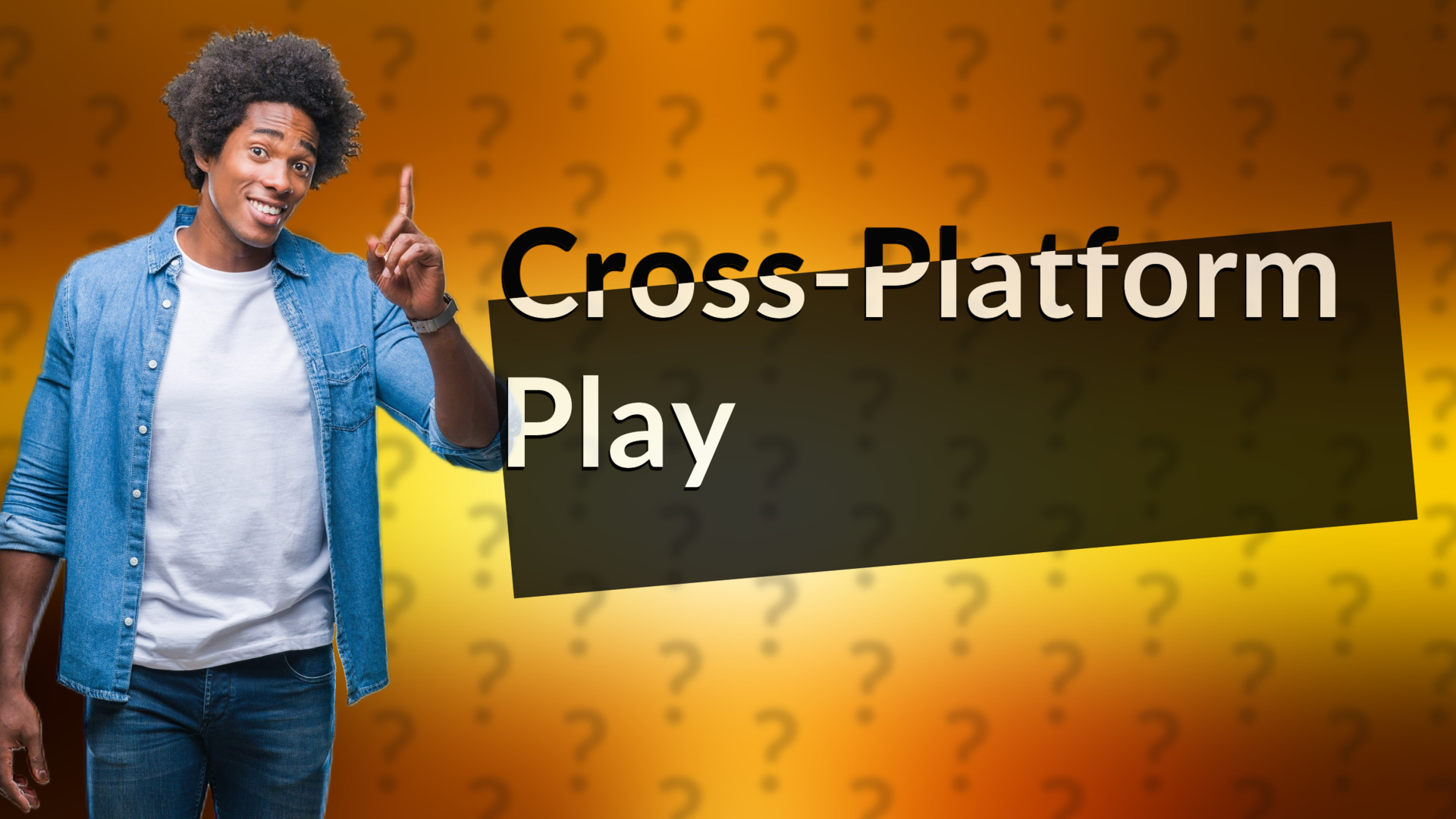 Cross-Platform Play