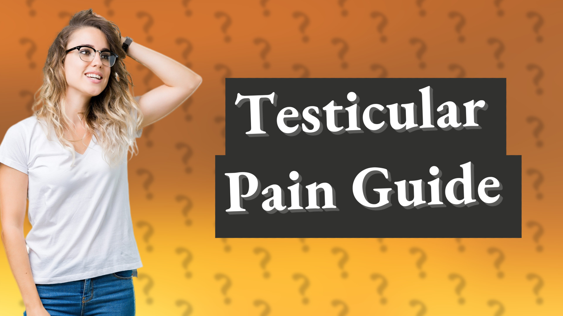 Testicular Pain Guide