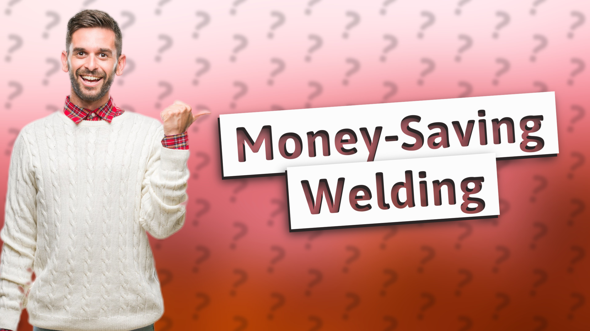 Money-Saving Welding