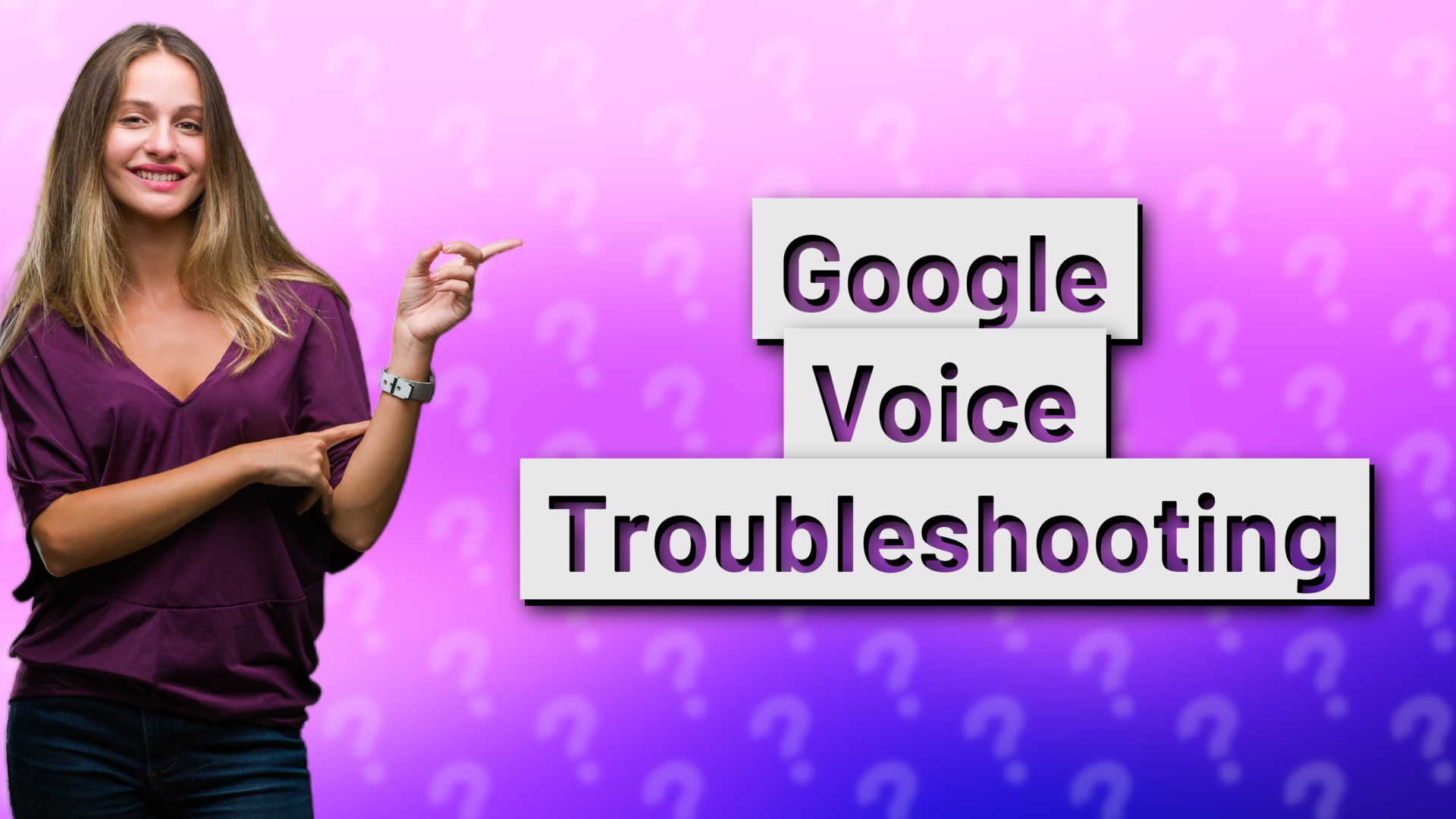 Google Voice Troubleshooting