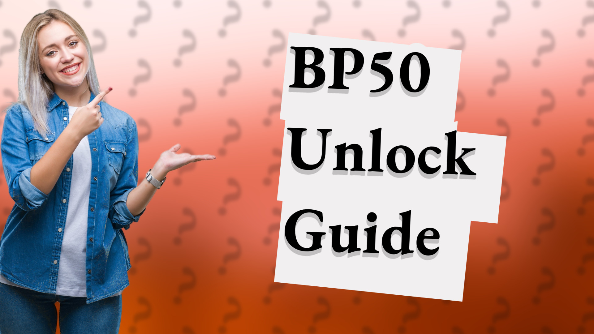 BP50 Unlock Guide