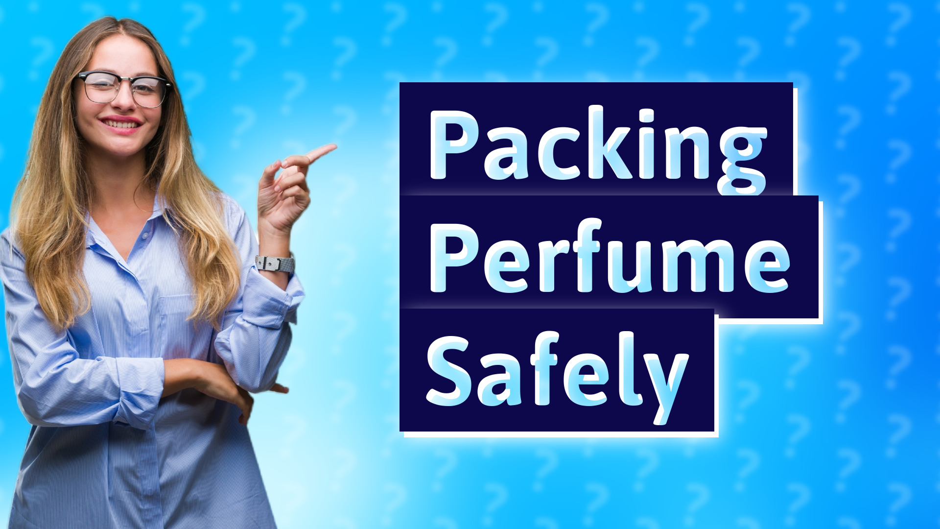 Packing Perfume Safely