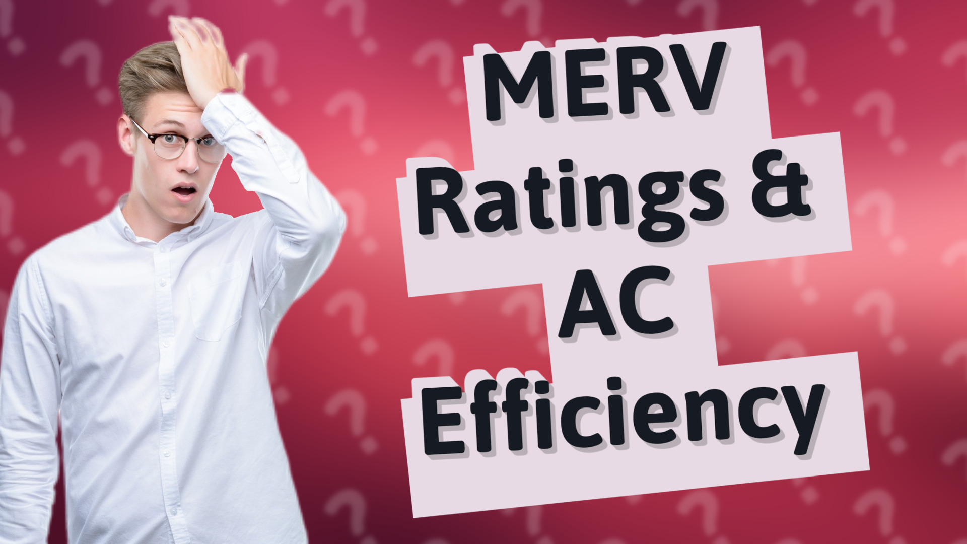MERV Ratings & AC Efficiency