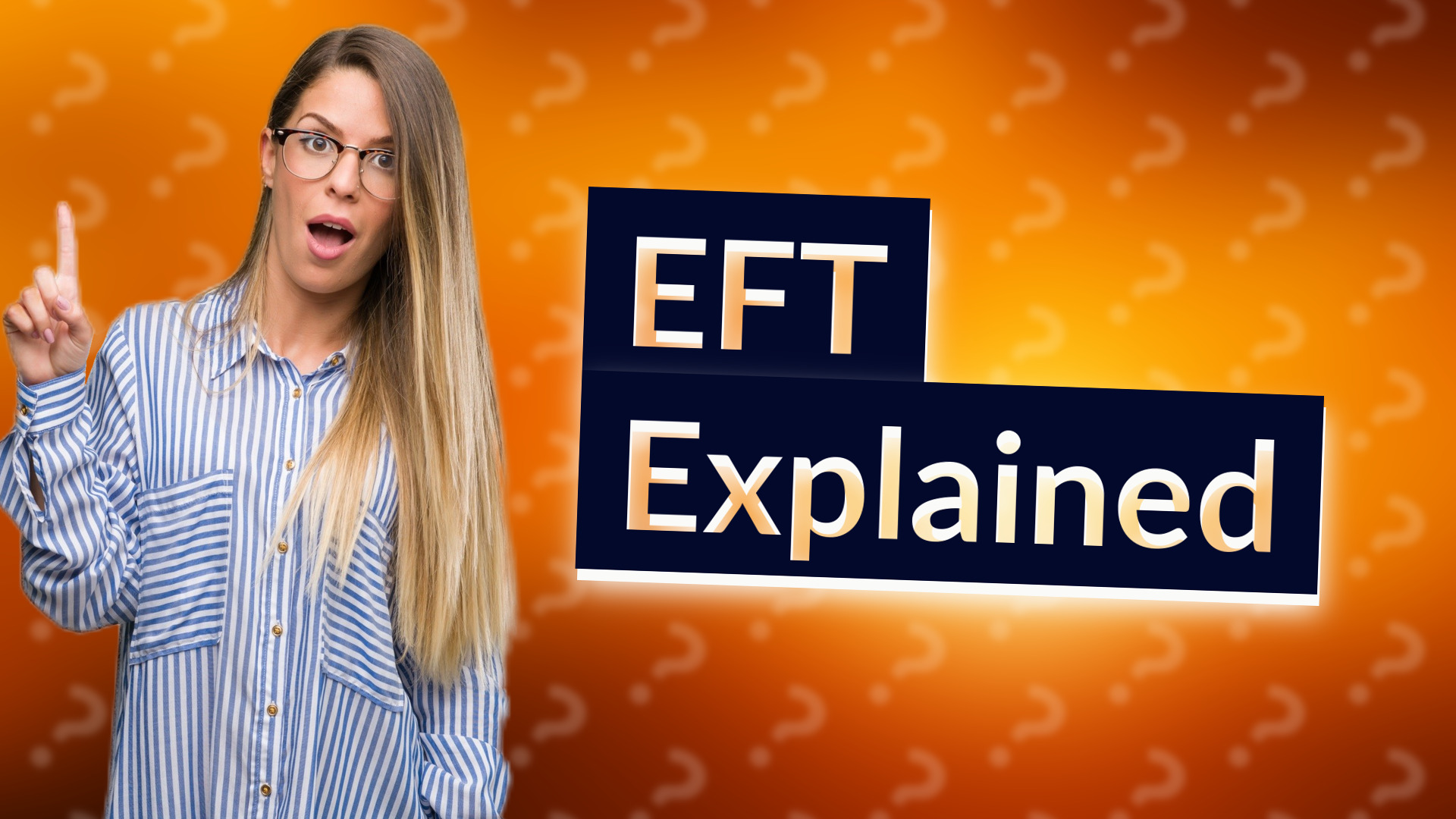EFT Explained