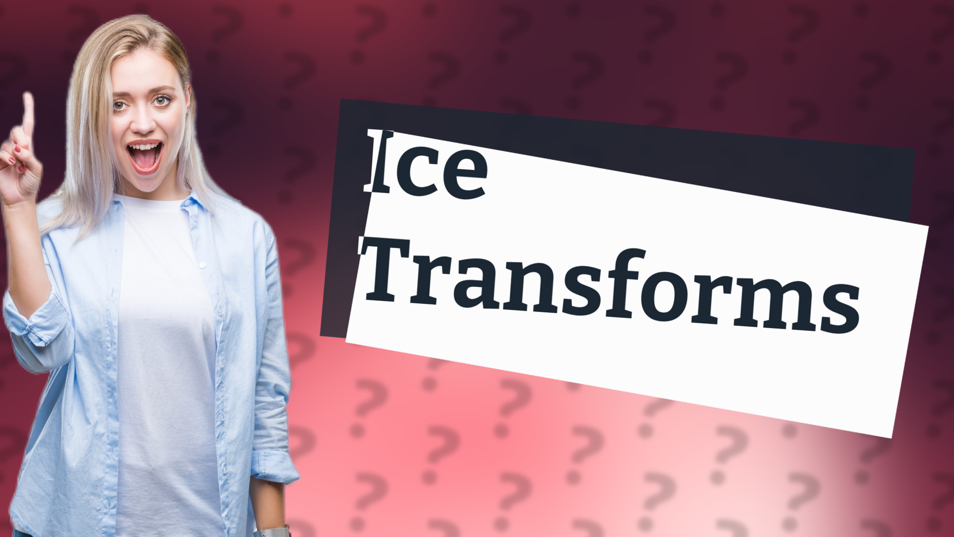 Ice Transforms