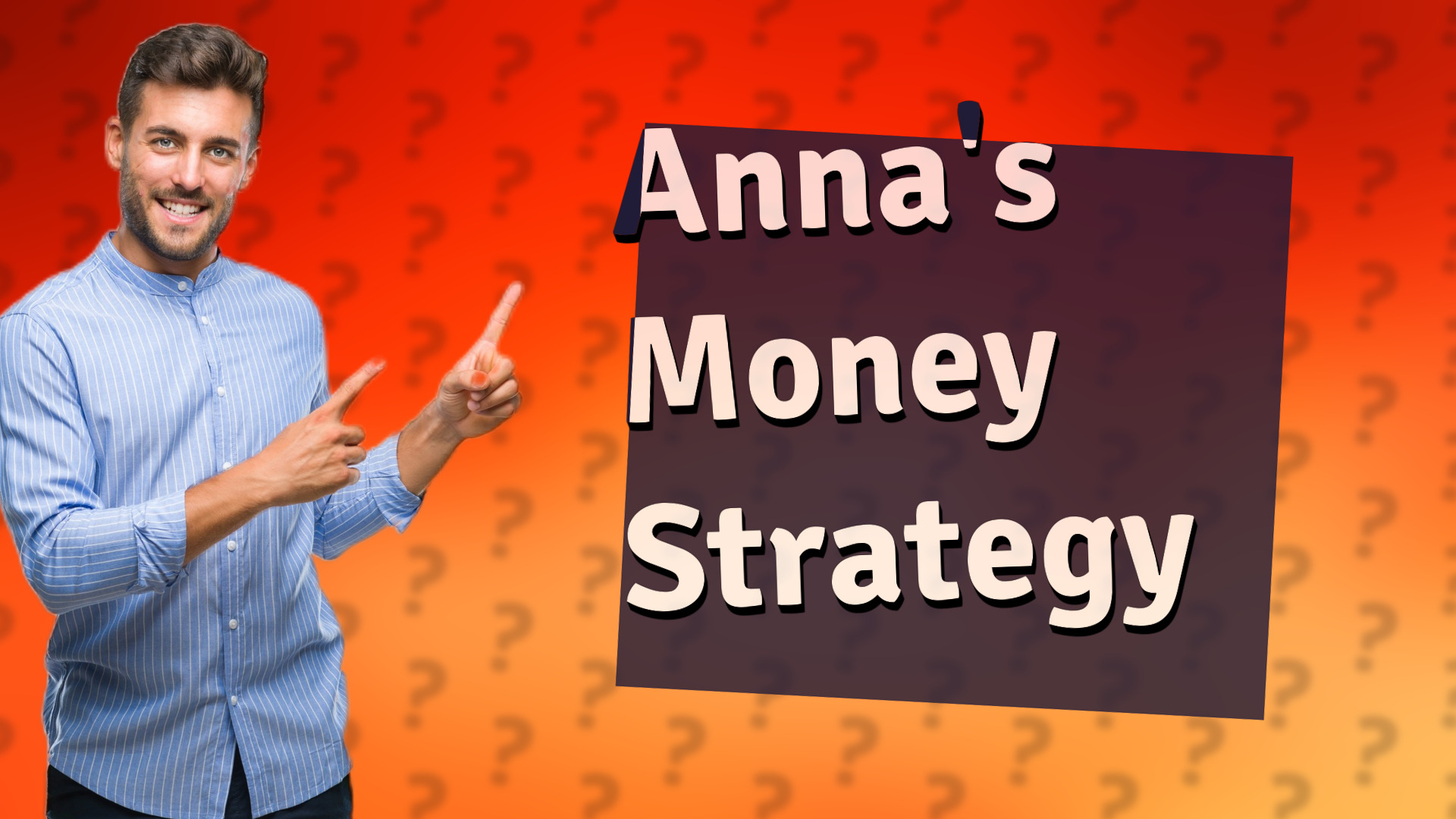 Anna's Money Strategy