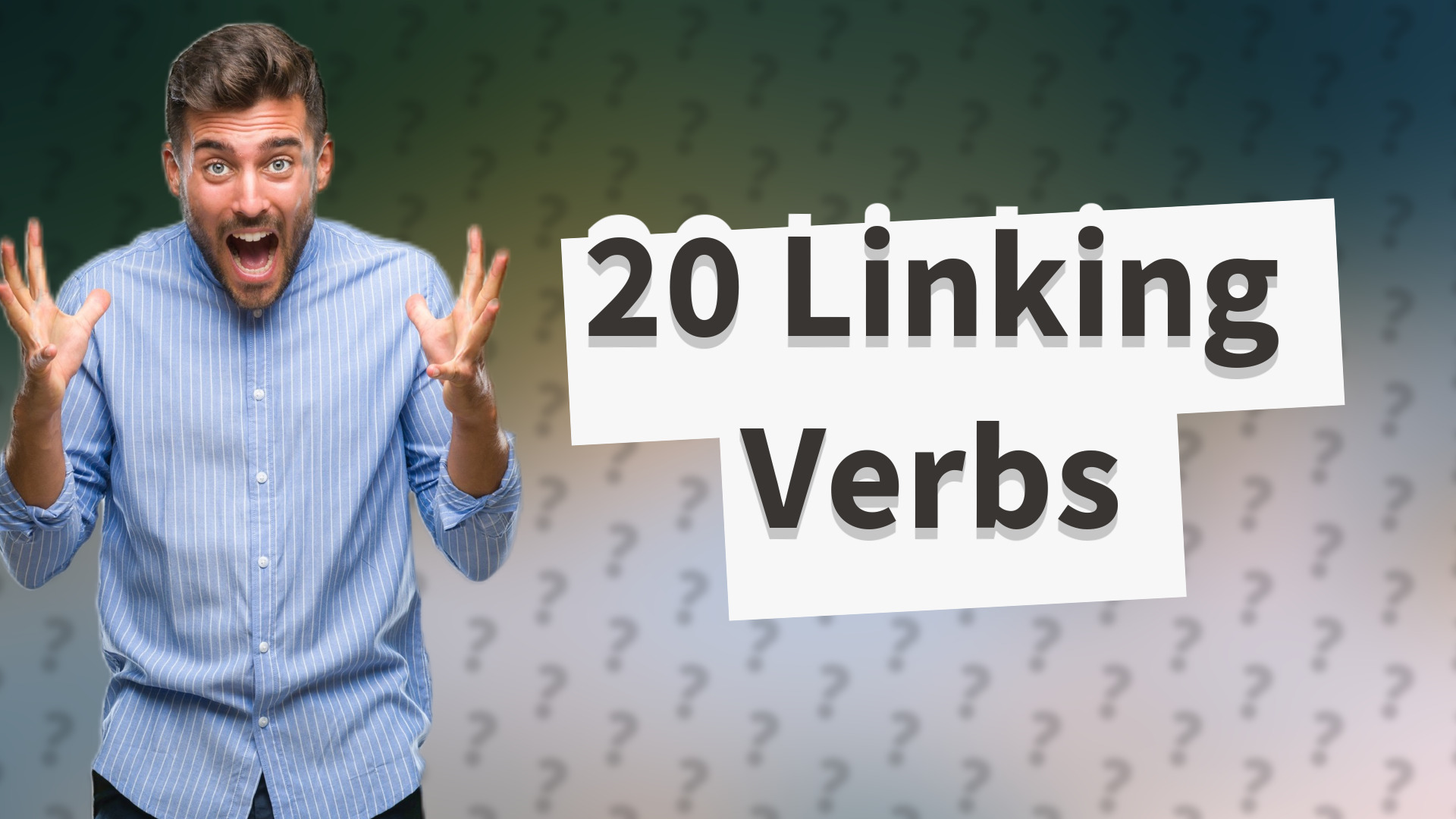 20 Linking Verbs