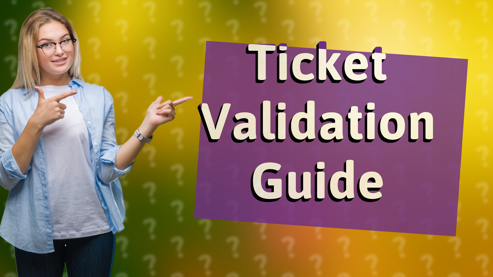 Ticket Validation Guide