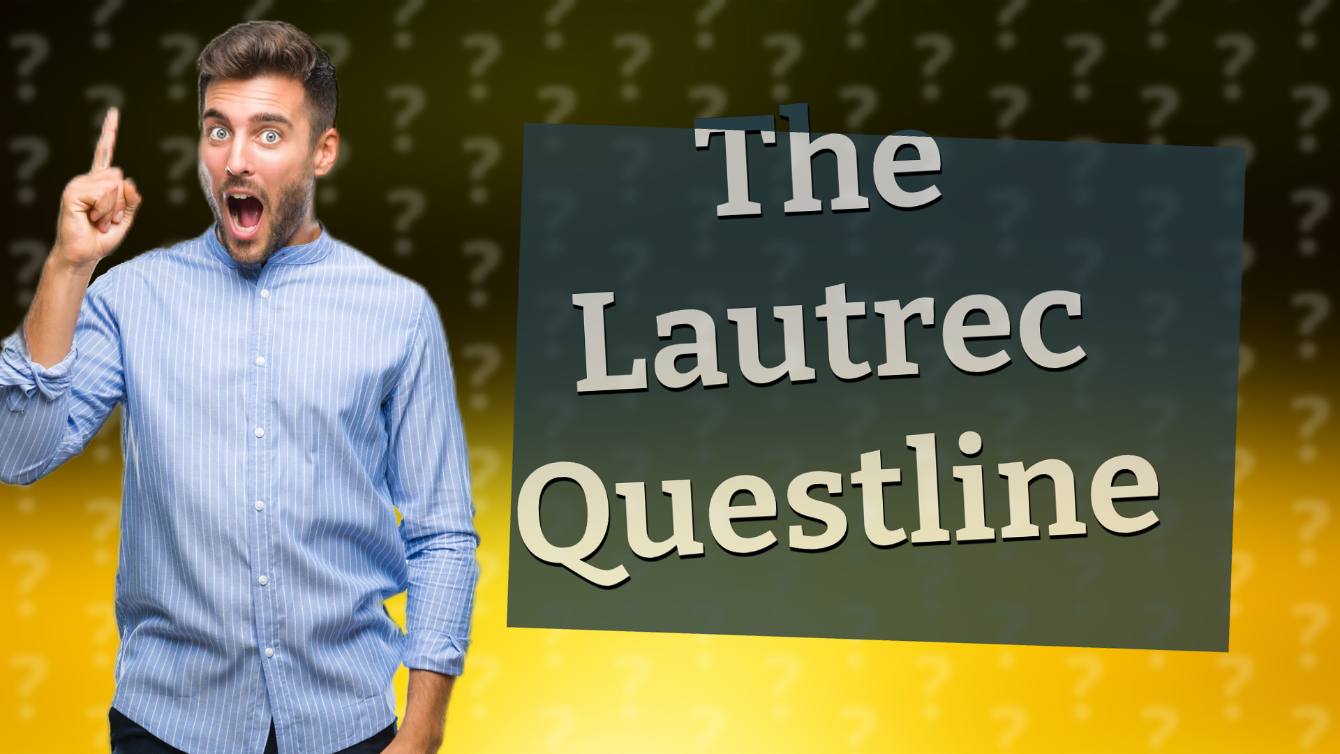 The Lautrec Questline