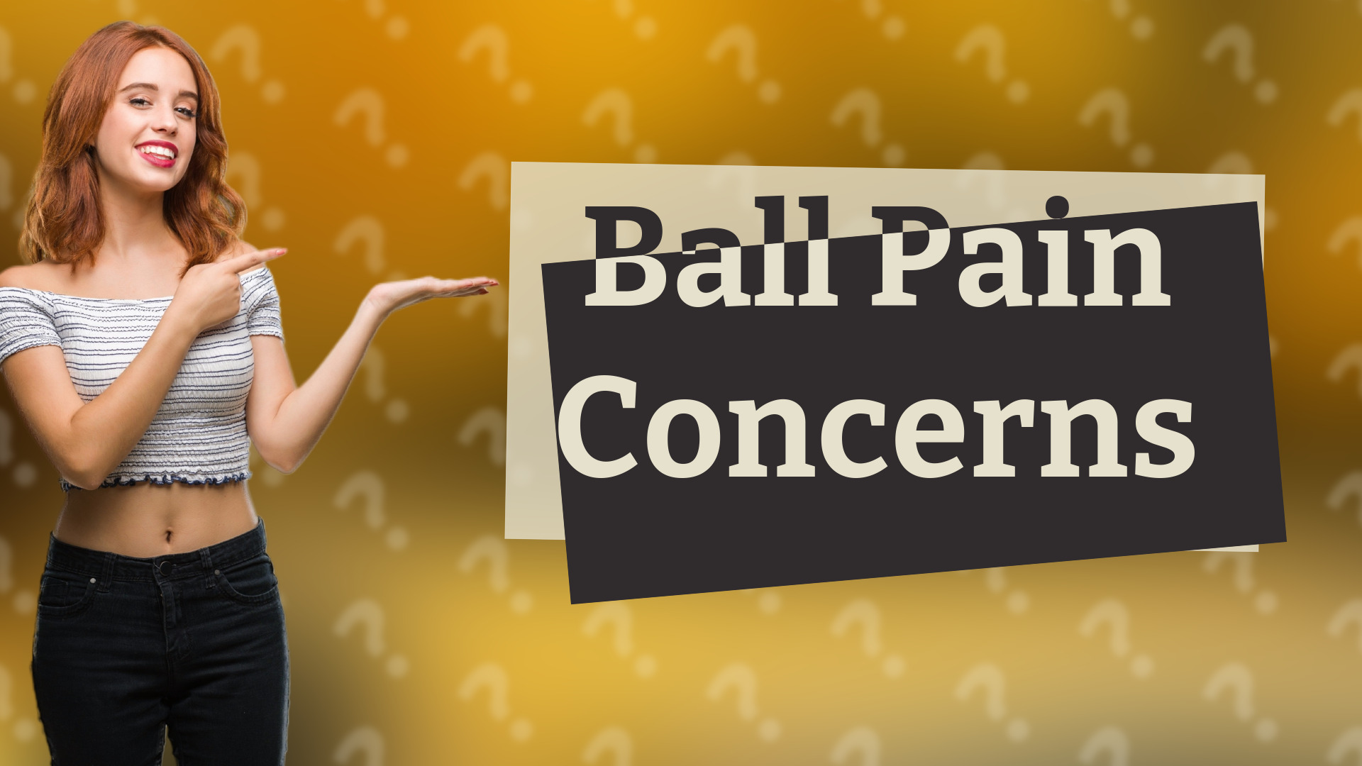 Ball Pain Concerns