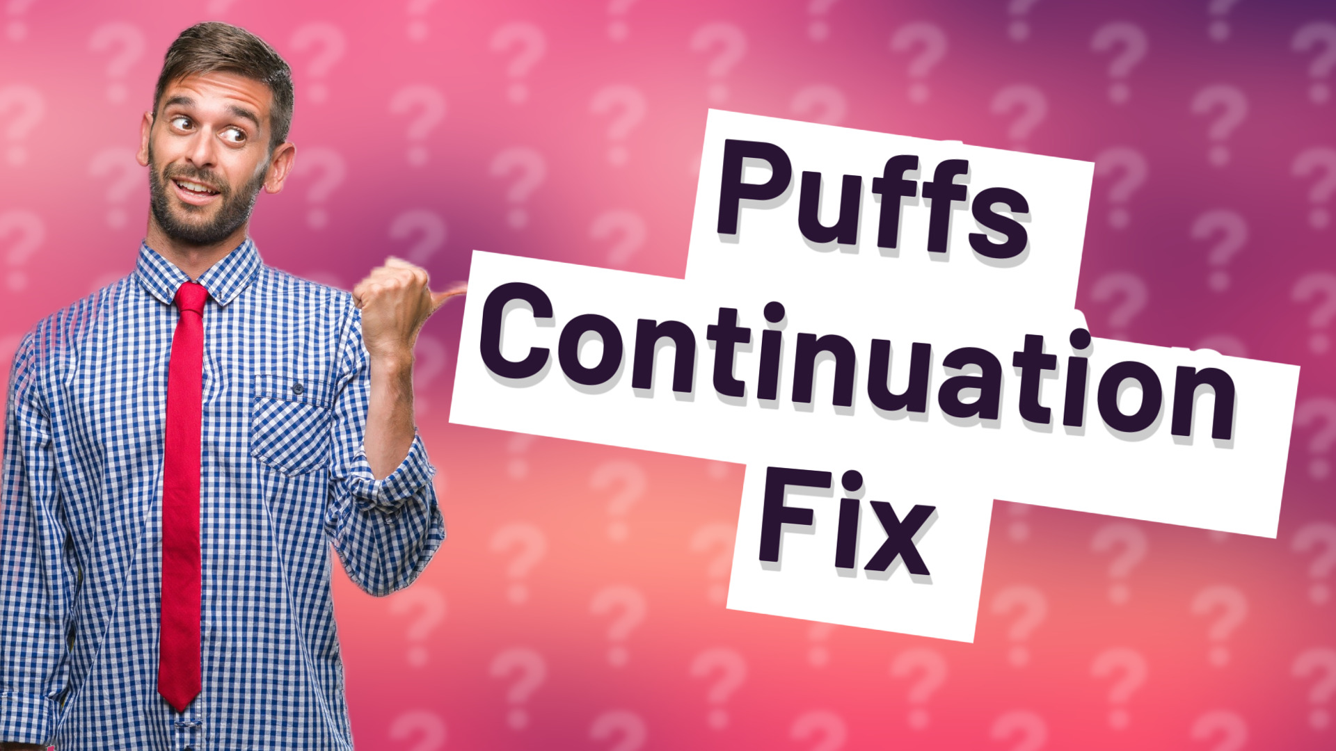 Puffs Continuation Fix