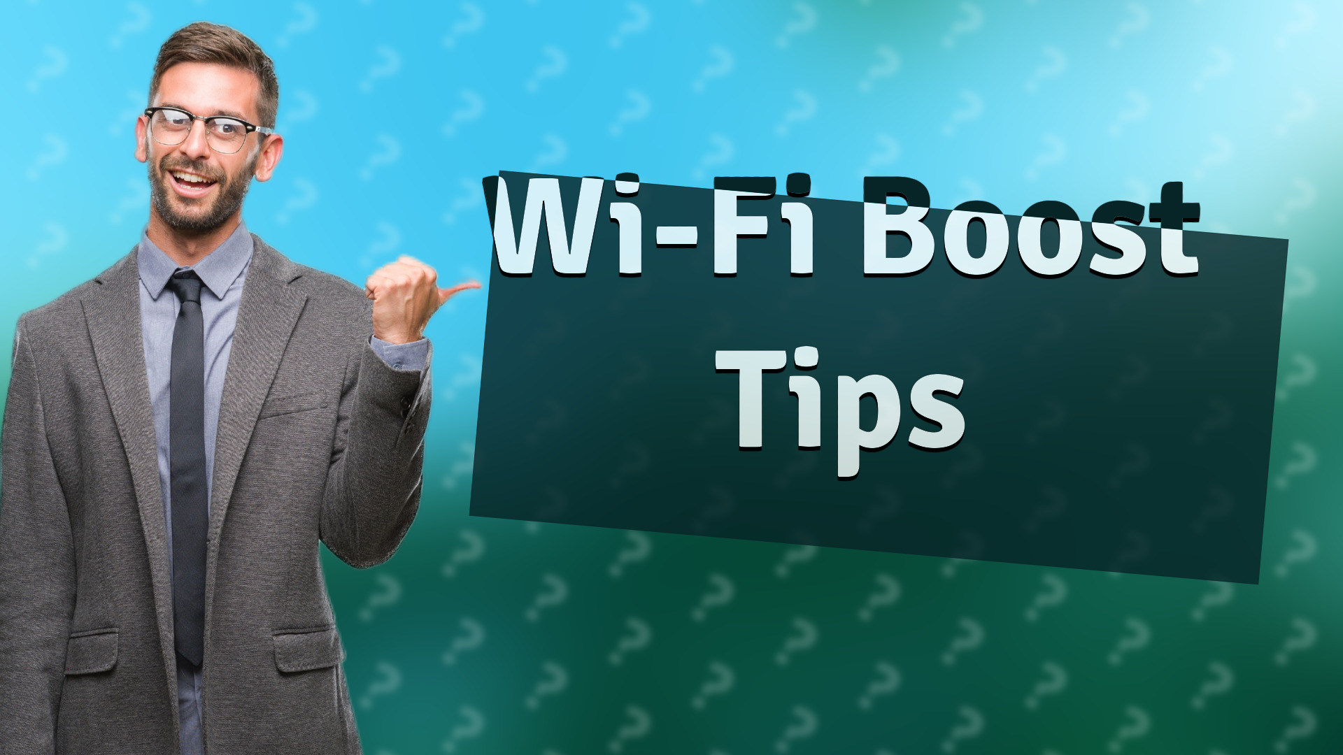 Wi-Fi Boost Tips
