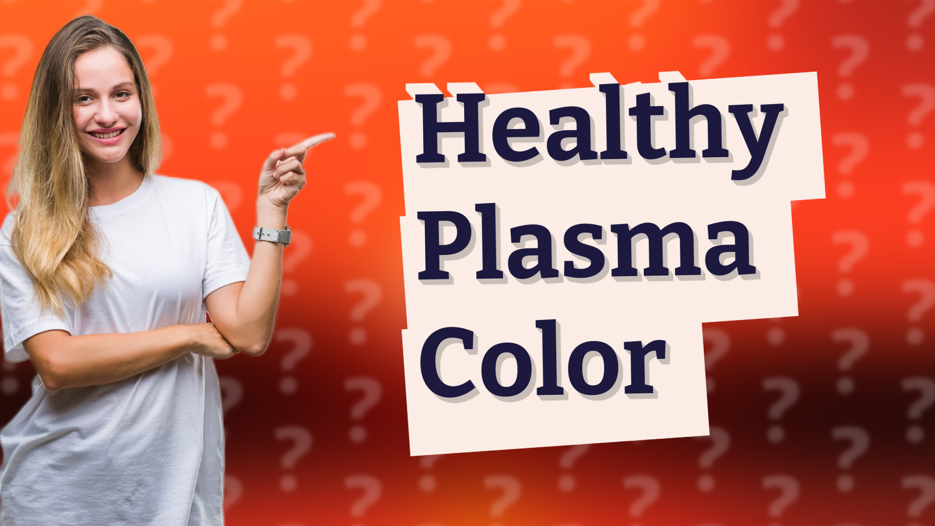 Healthy Plasma Color