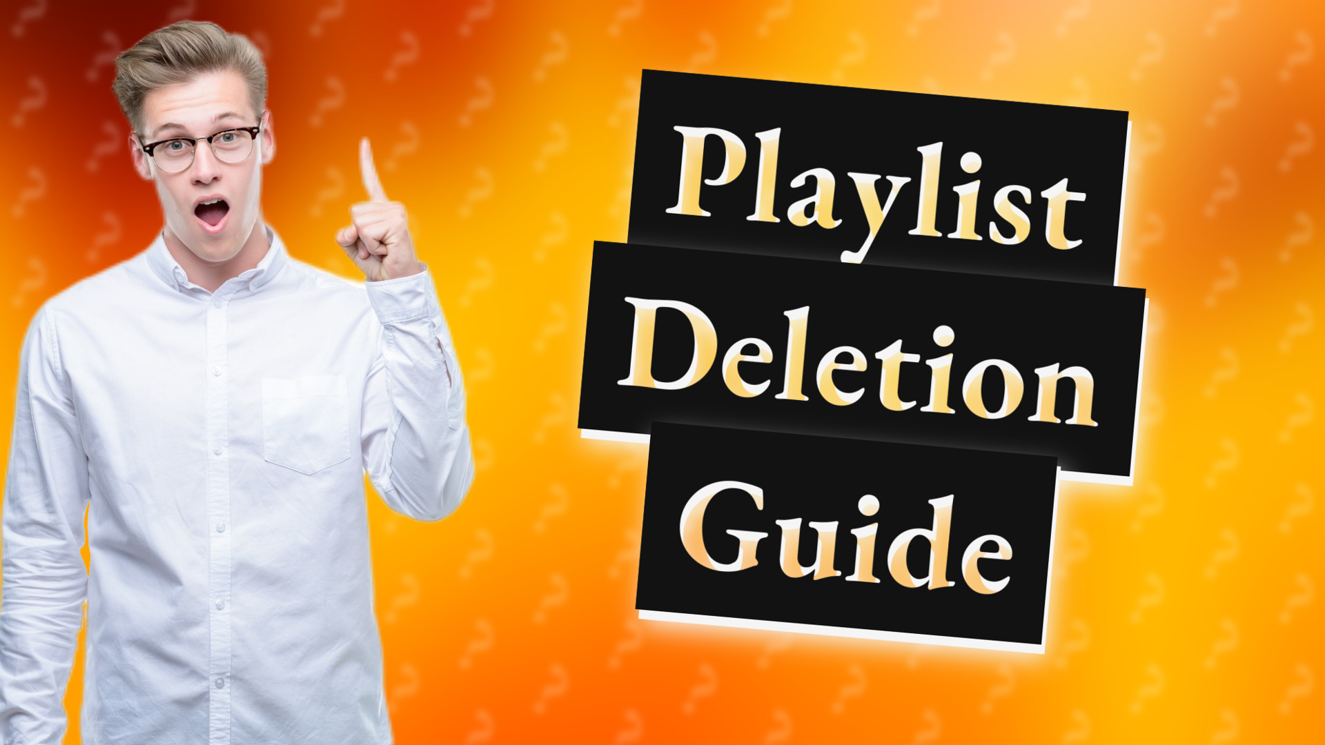 Playlist Deletion Guide
