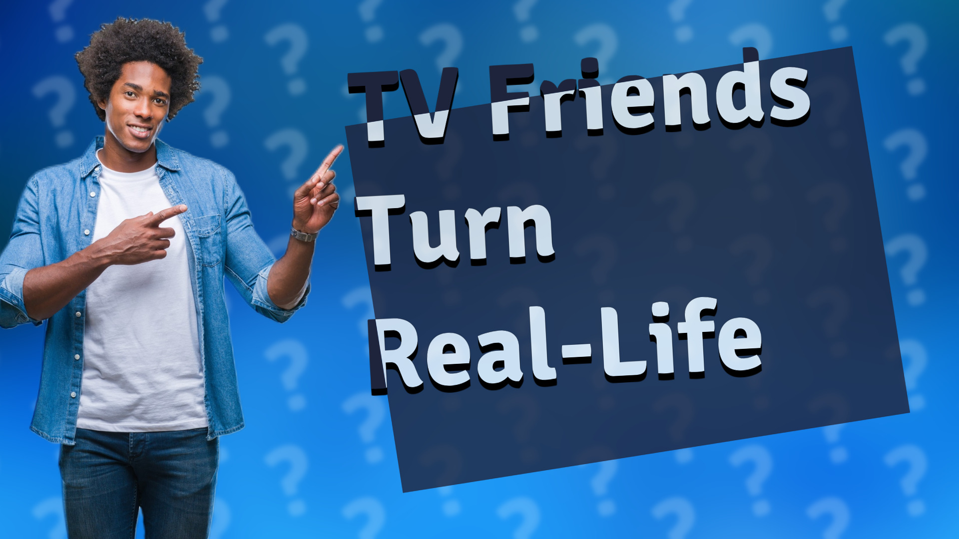 TV Friends Turn Real-Life
